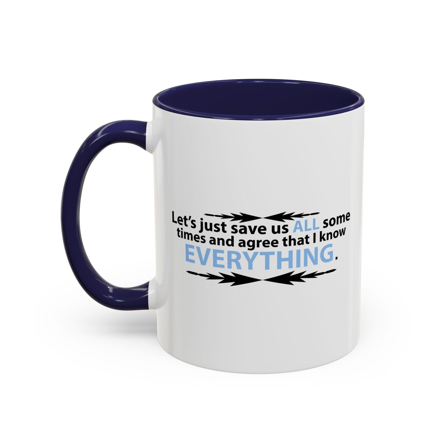 LET'S JUST SAVE US ALL SOMETIME Accent BiColor Funny Sarcastic Mug