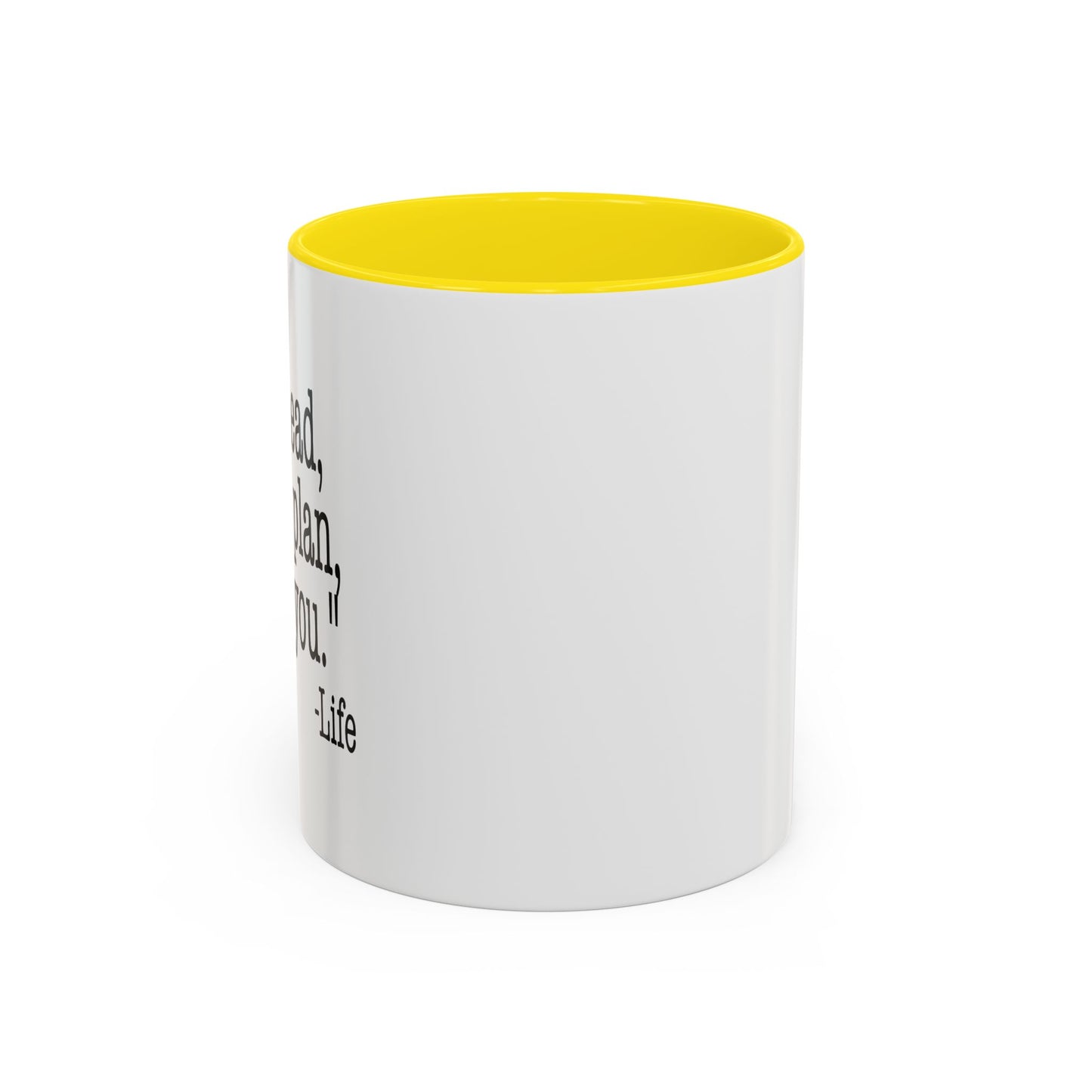 GO AHEAD MAKE A PLAN, I DARE YOU Accent BiColor Funny Sarcastic Mug