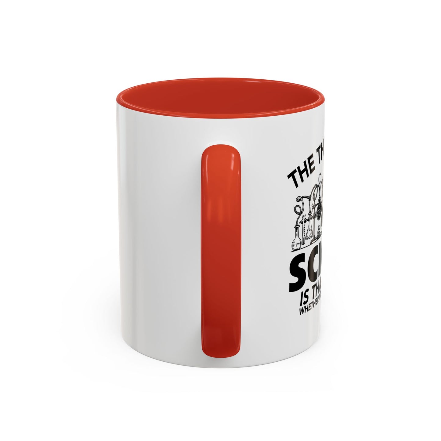 THE THING ABOUT A SCIENCE Accent BiColor Funny Sarcastic Mug