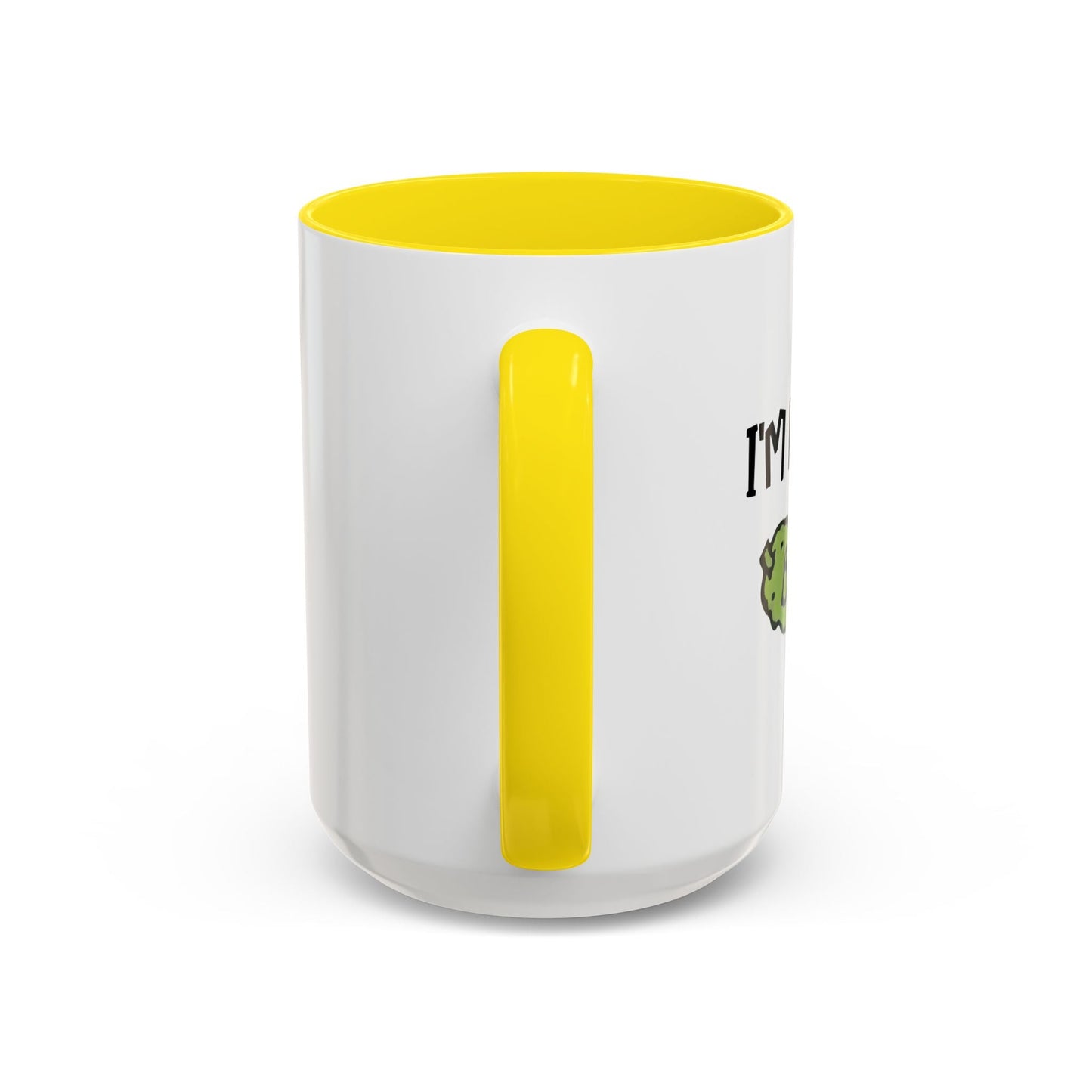 I'M KIND OF A BIG DILL Accent BiColor Funny Sarcastic Mug