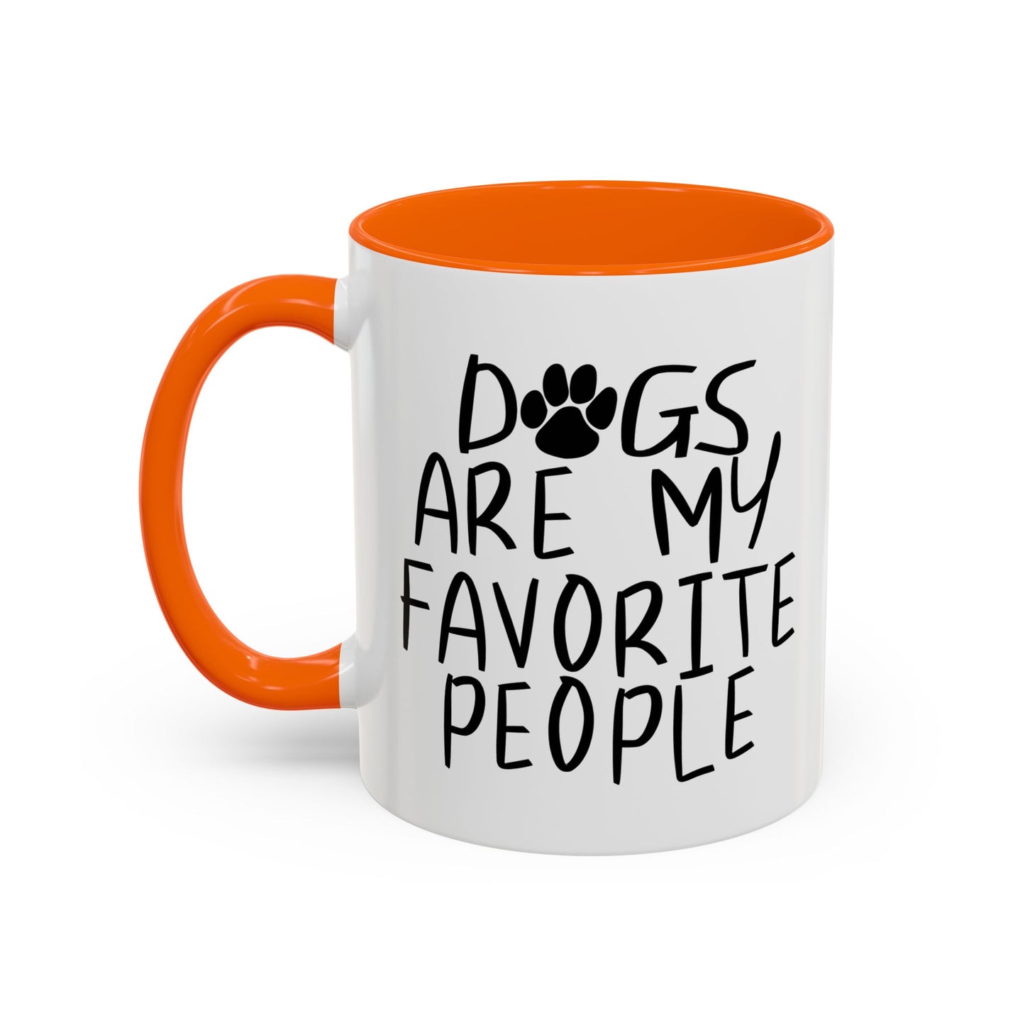 DOGS ARE MY FAVORITE PEOPLE Accent BiColor Funny Sarcastic Mug