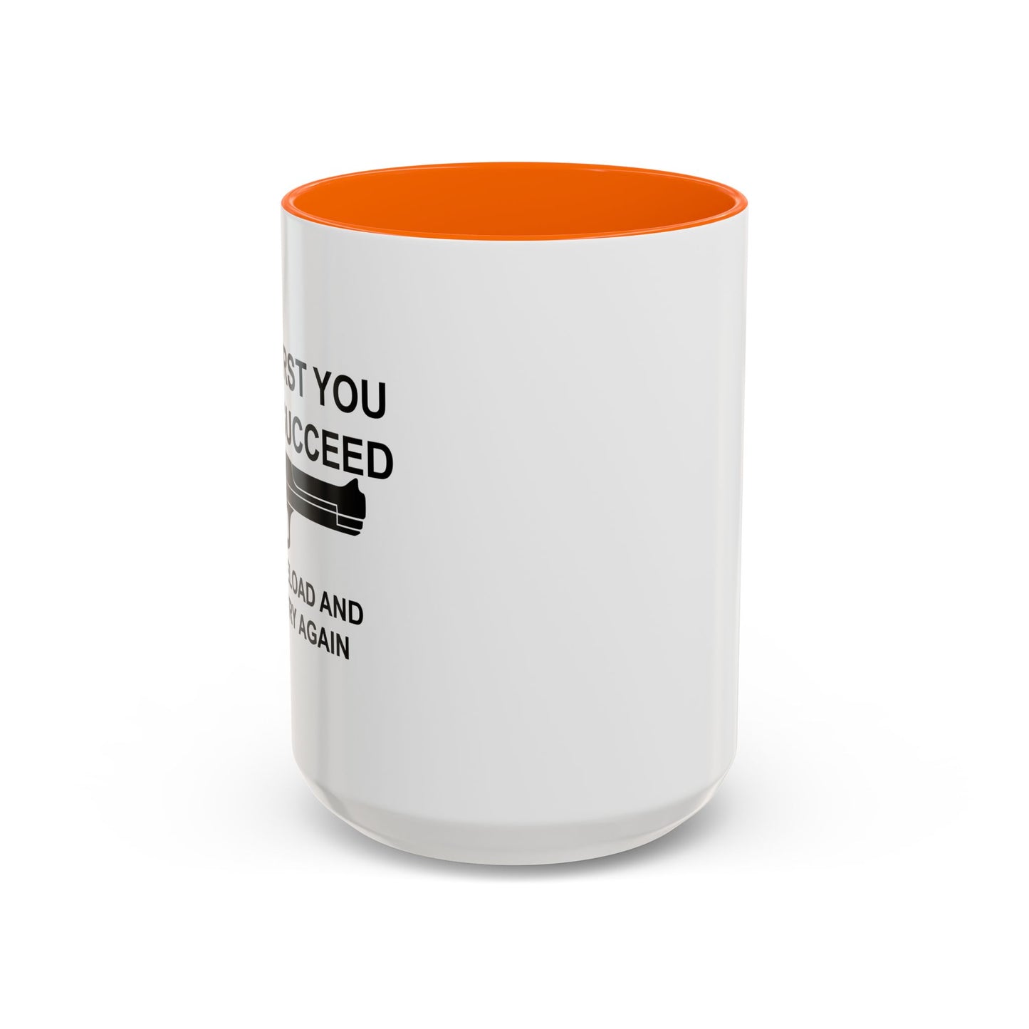 RELOAD AND TRY AGAIN Accent BiColor Funny Sarcastic Mug