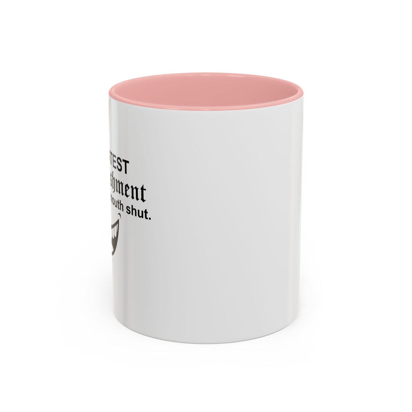 MY GREATEST ACCOMPLISHMENT IS KEEPING MY MOUTH SHUT Accent BiColor Funny Sarcastic Mug