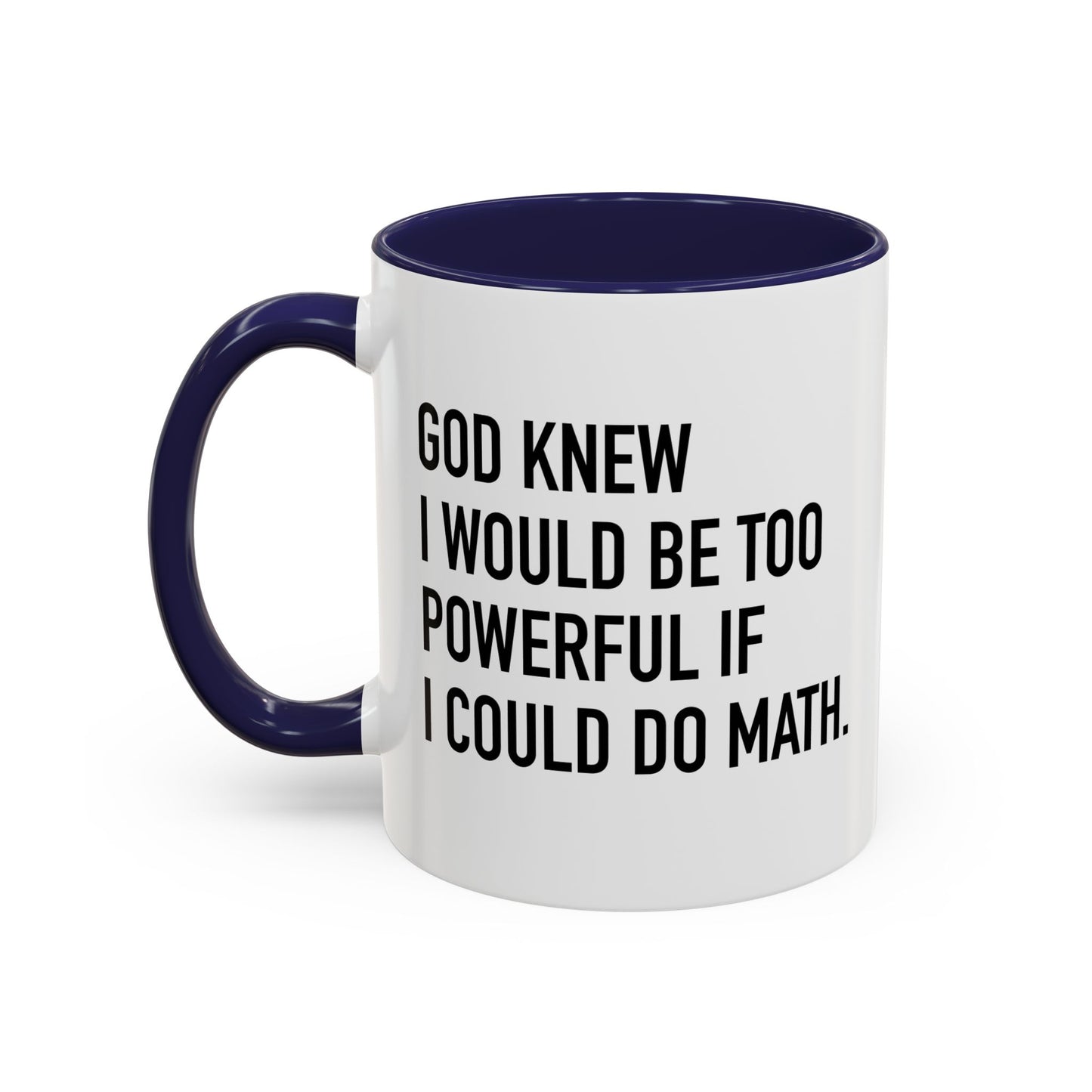 IF I COULD DO MATH Accent BiColor Funny Sarcastic Mug