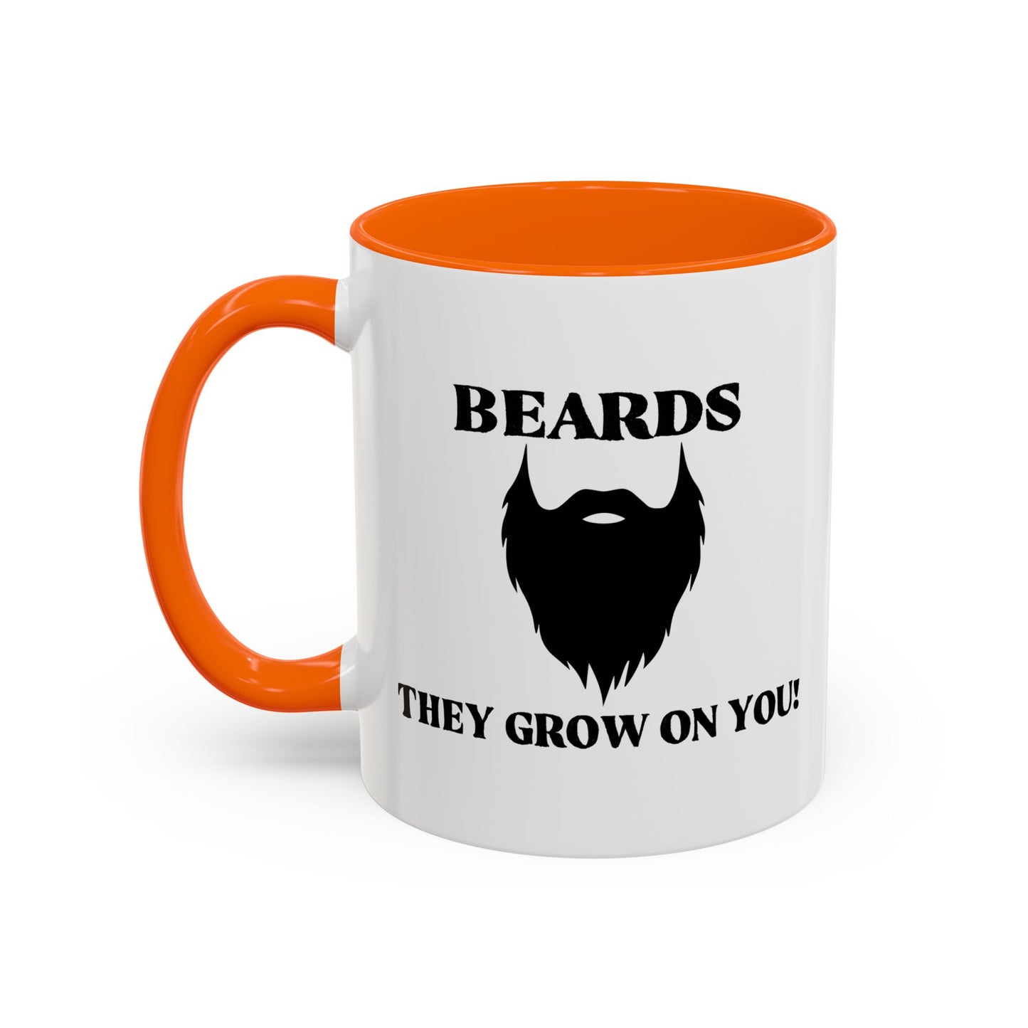 BEARDS, THEY GROW ON YOU Accent BiColor Funny Sarcastic Mug