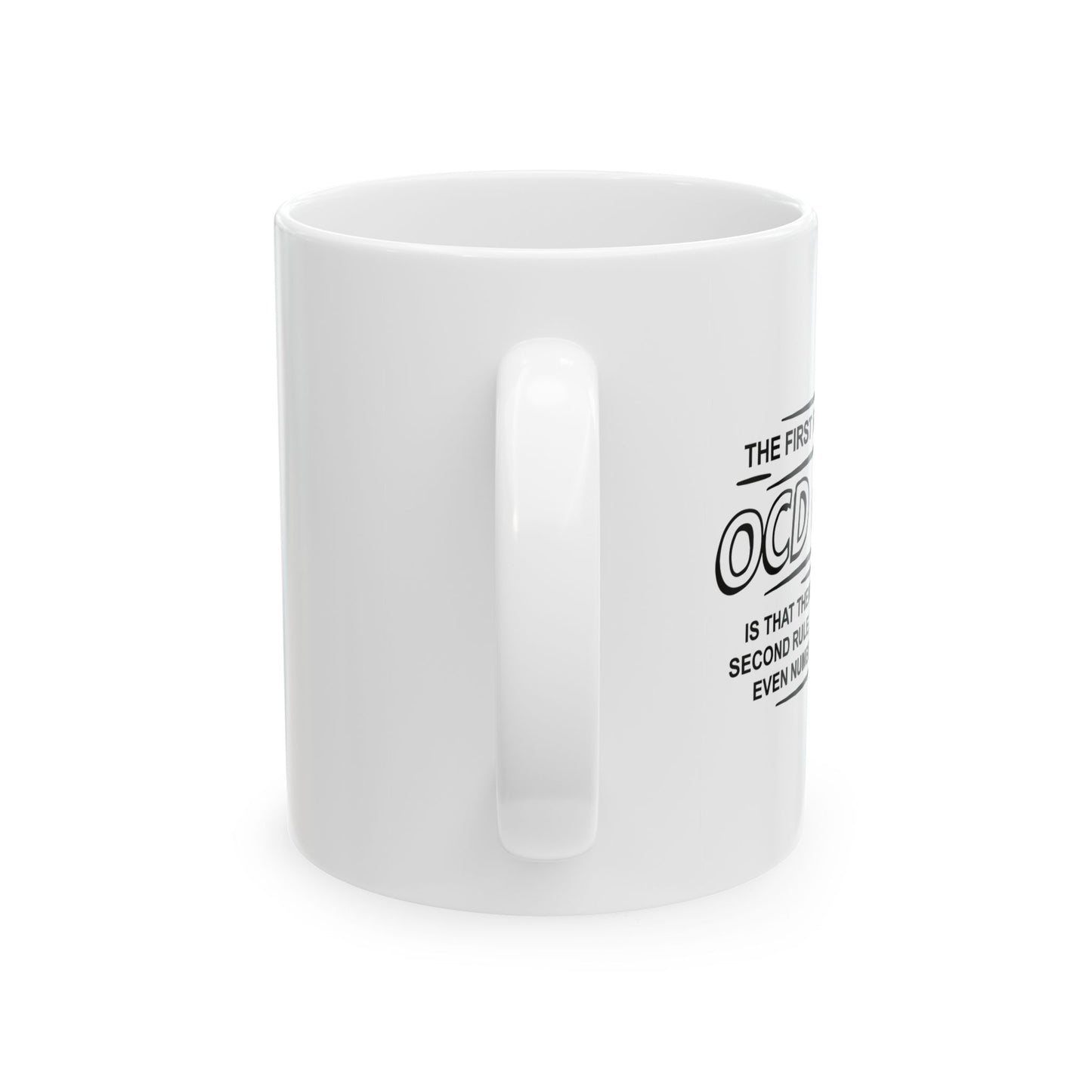 FIRST OF THE OCD CLUB FUNNY SARCASTIC MUG