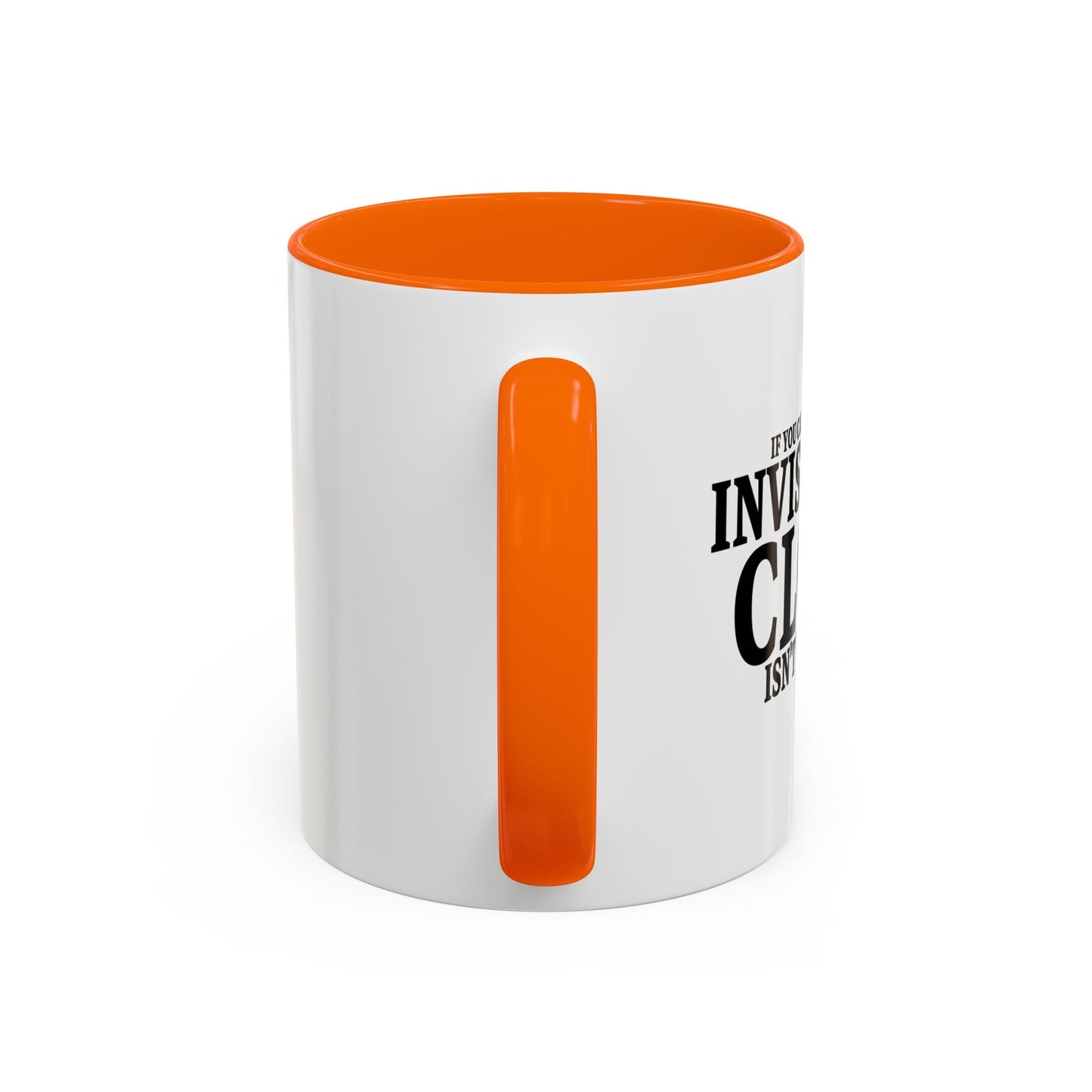 INVISIBILITY CLOAK ISN'T WORKING Accent BiColor Funny Sarcastic Mug