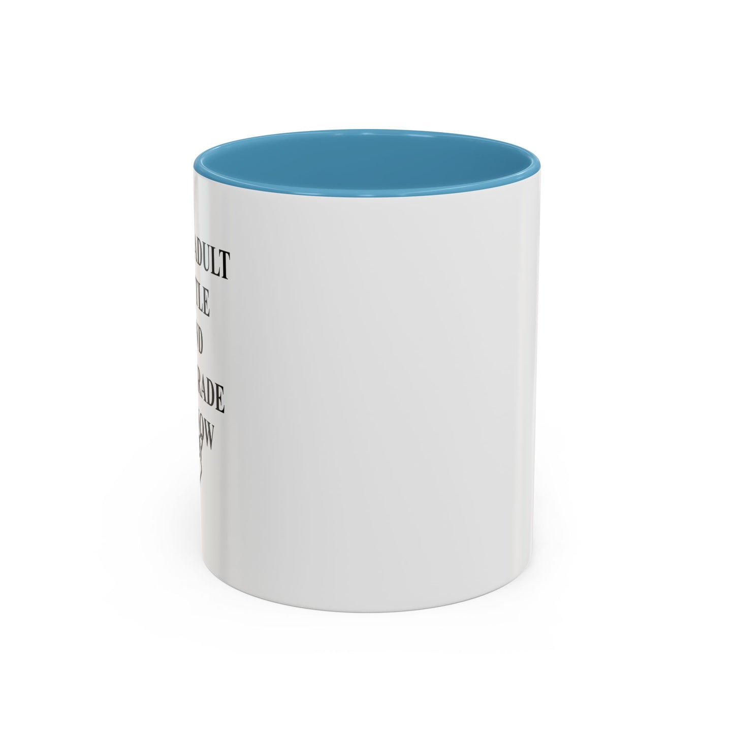 BETOND MY PAY GRADE Accent BiColor Funny Sarcastic Mug