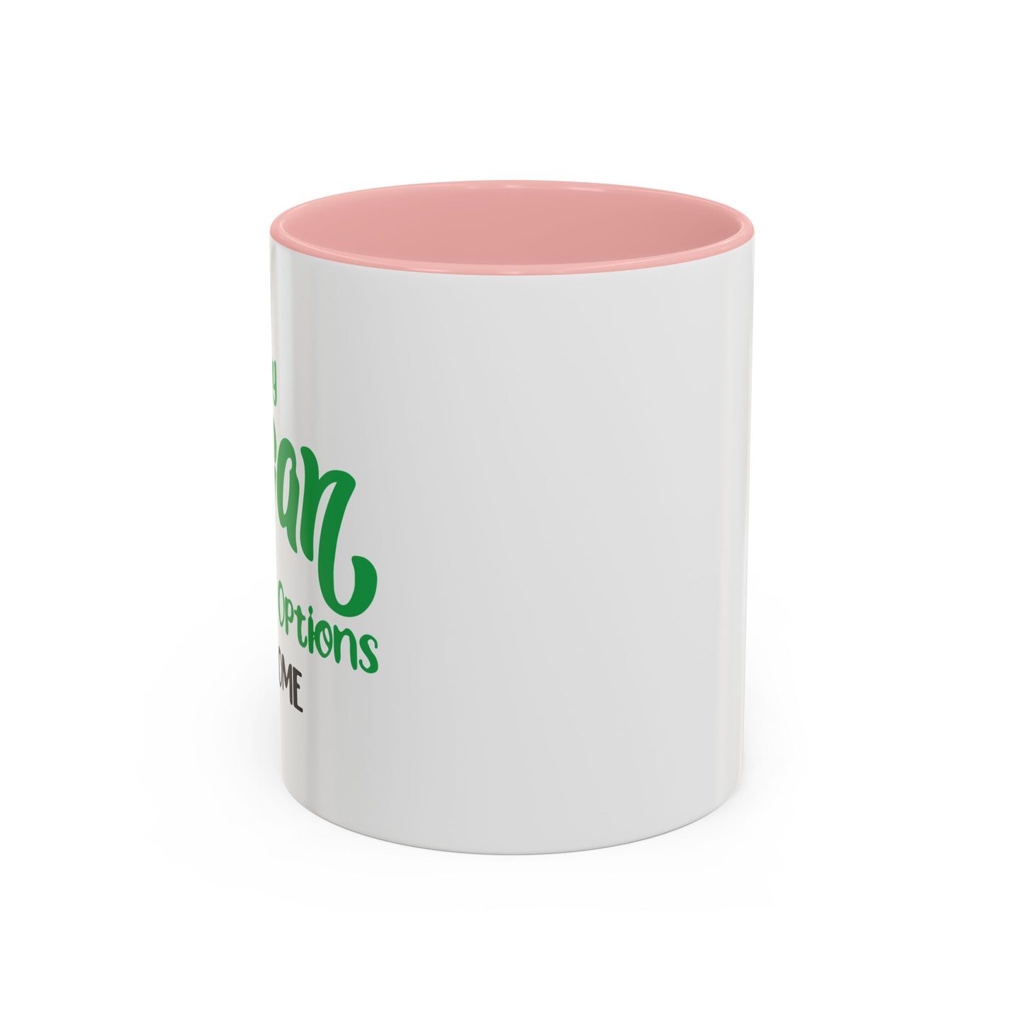 MY VEGAN OPTIONS Accent BiColor Funny Sarcastic Mug