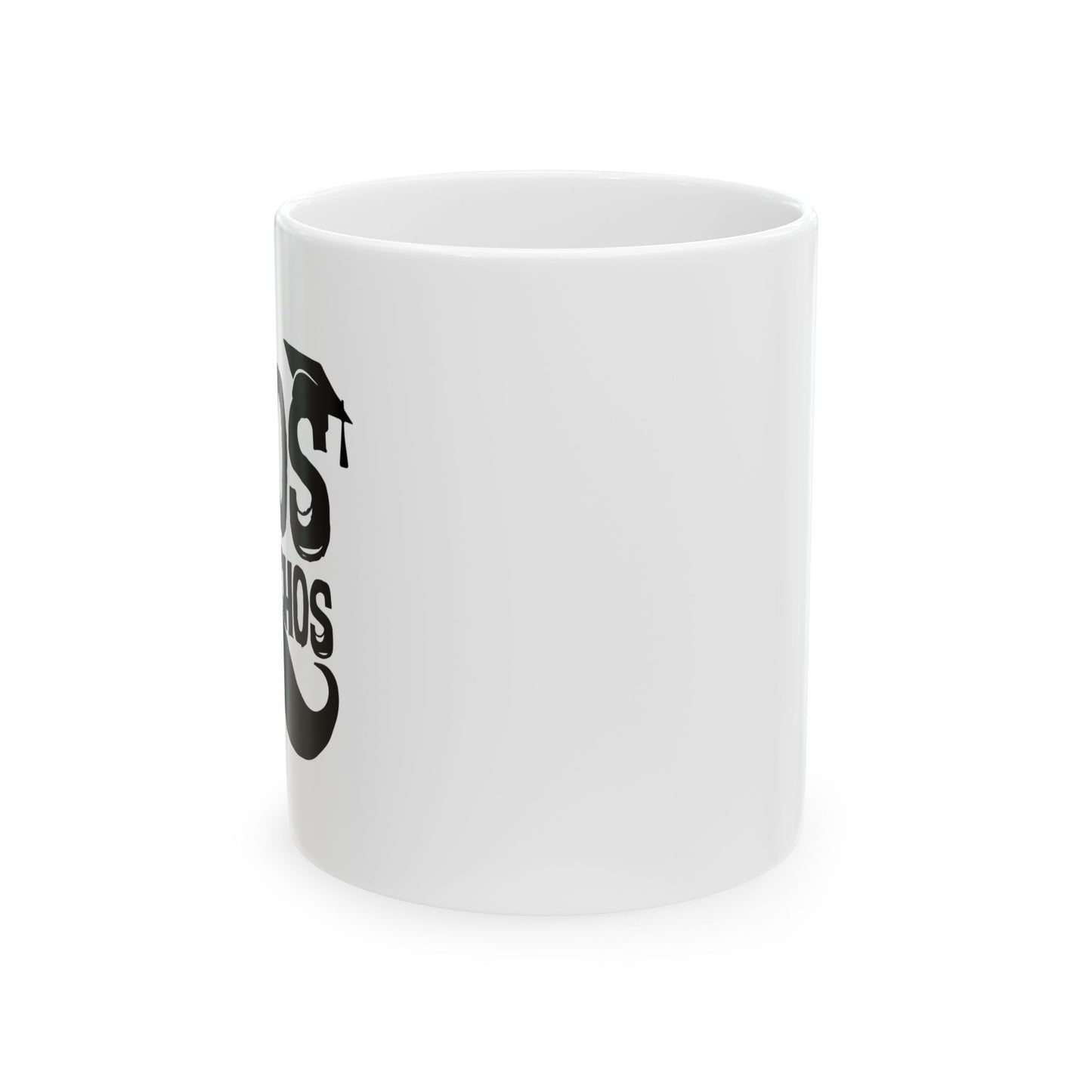 GRADUATED ADIOS BITCHACHOS FUNNY SARCASTIC WHITE MUG