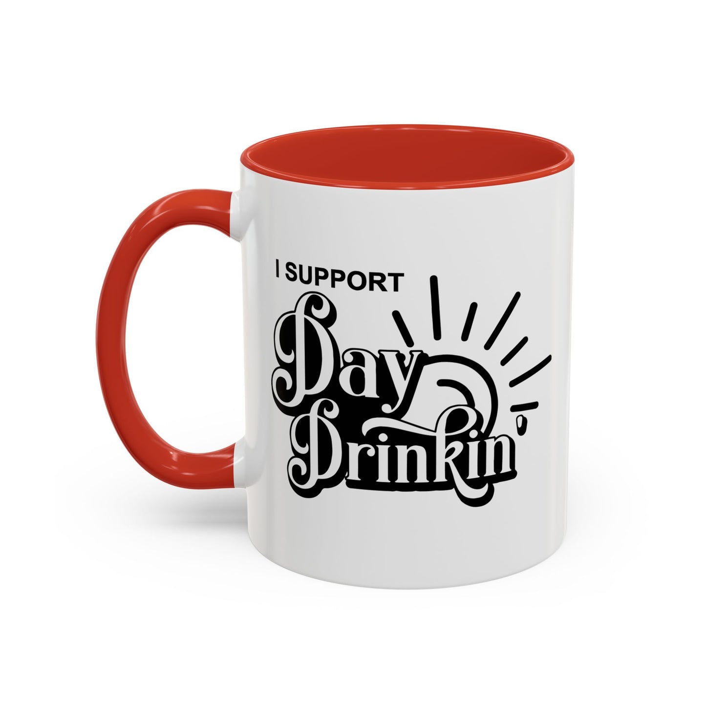 I SUPPORT DAY DRINKING Accent BiColor Funny Sarcastic Mug