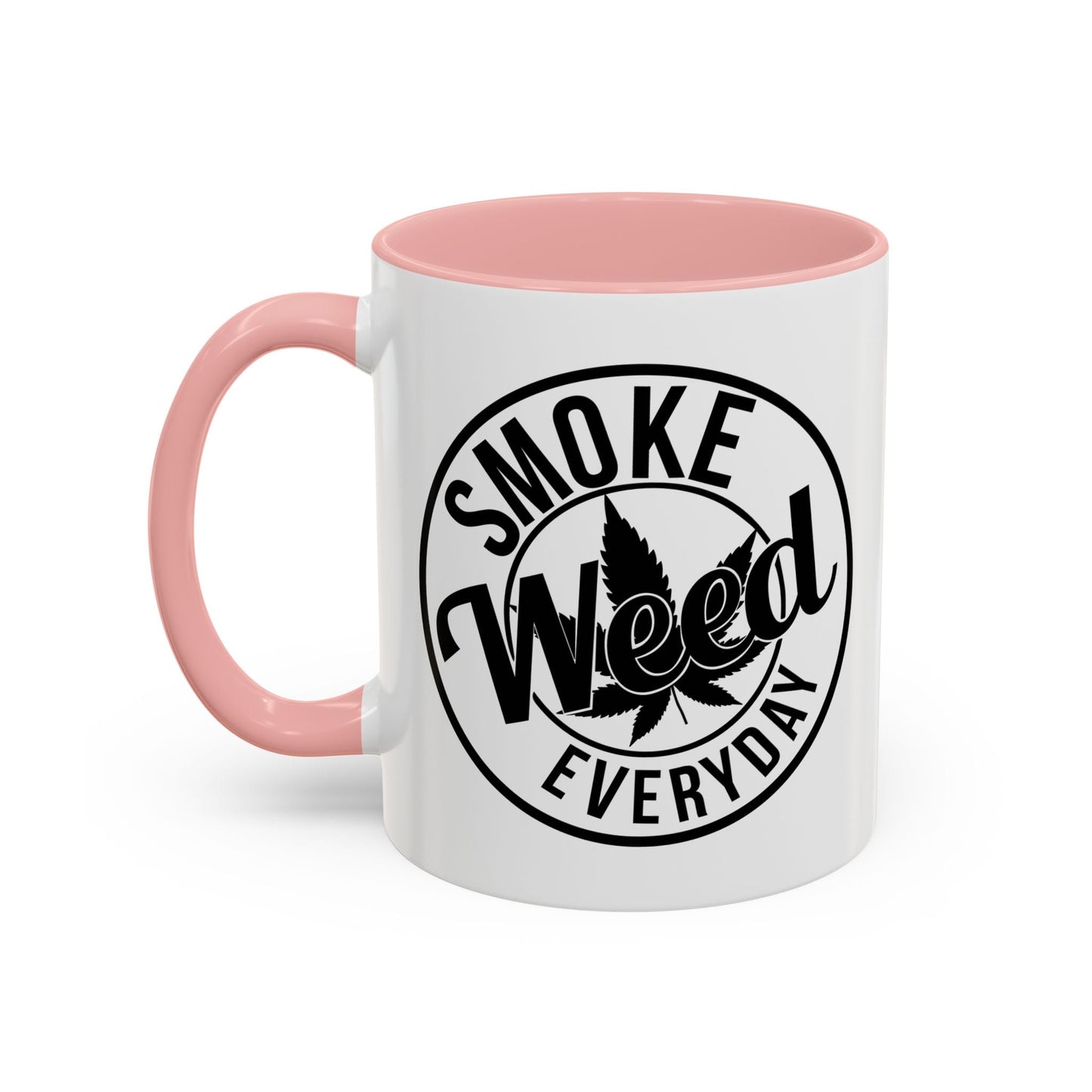 SMOKE WEED EVERYDAY Accent BiColor Funny Sarcastic Mug