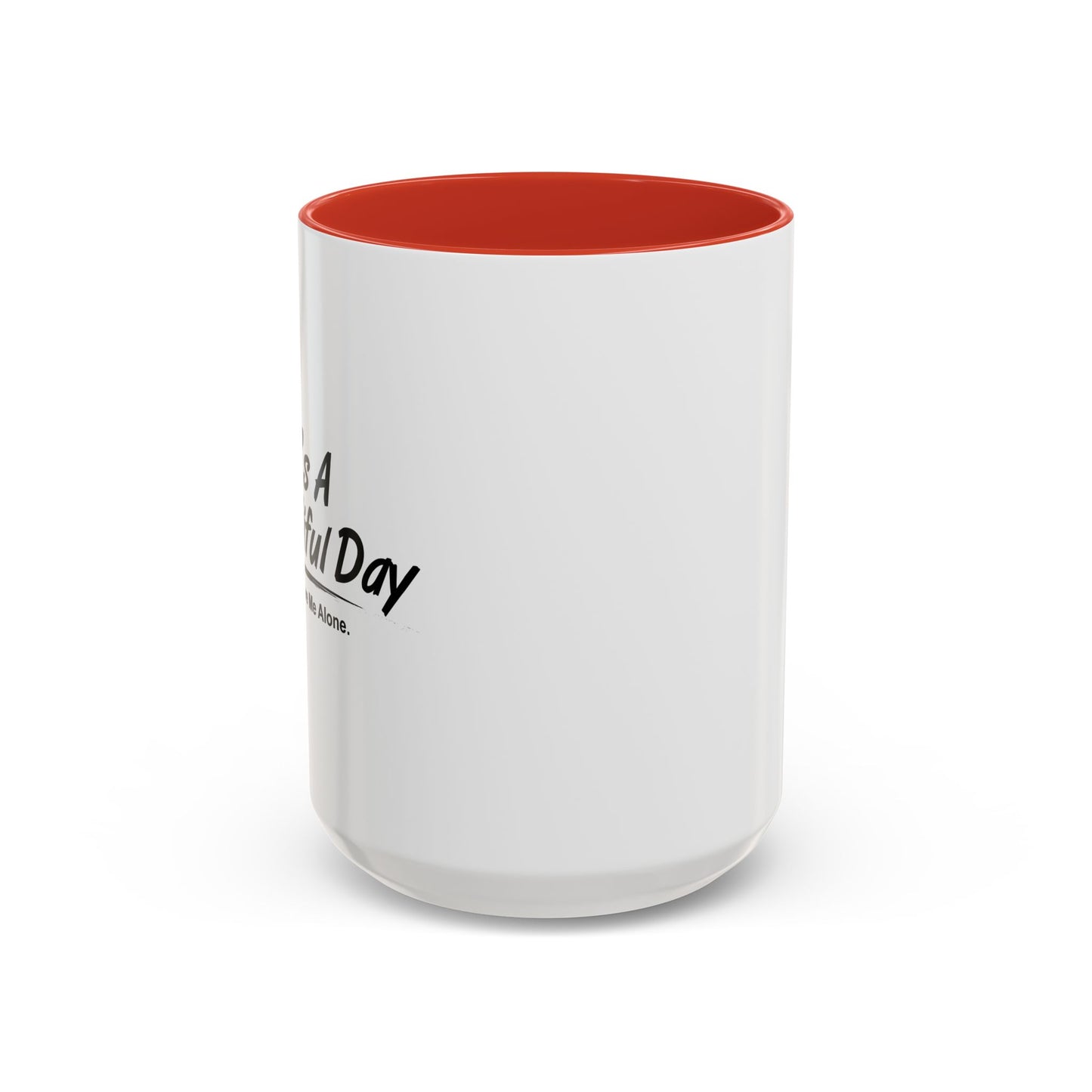 LEAVE ME ALONE Accent BiColor Funny Sarcastic Mug