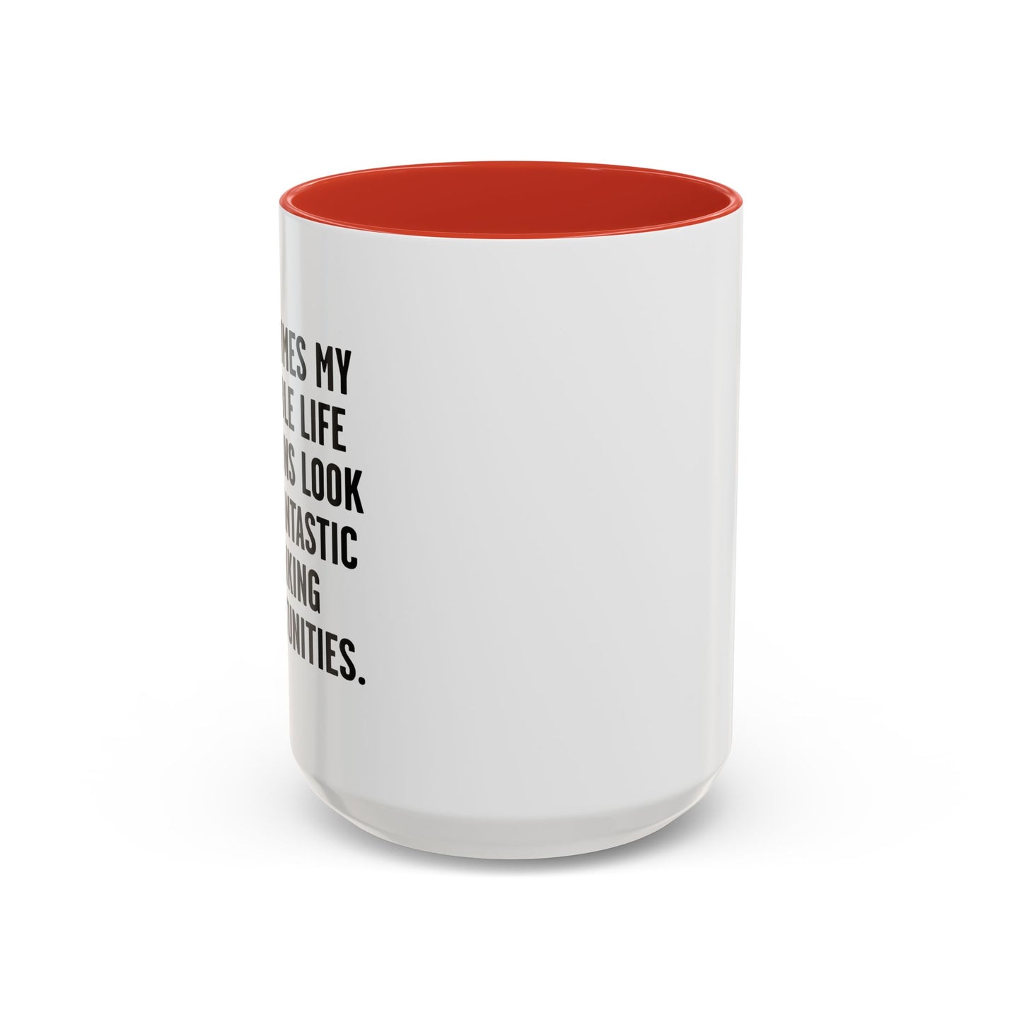 MY TERRIBLE LIFE DECISIONS Accent BiColor Funny Sarcastic Mug