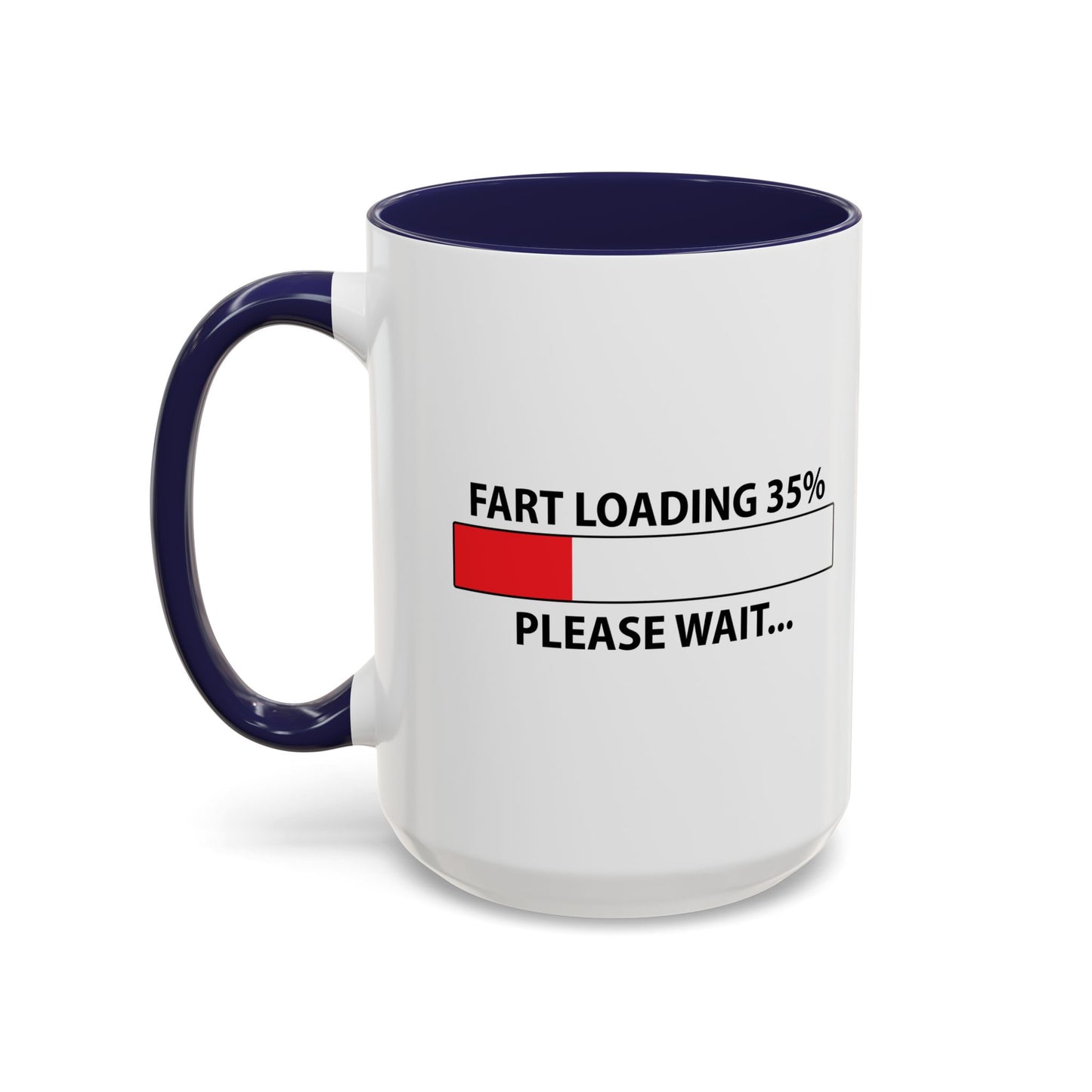 FART LOADING Accent BiColor Funny Sarcastic Mug