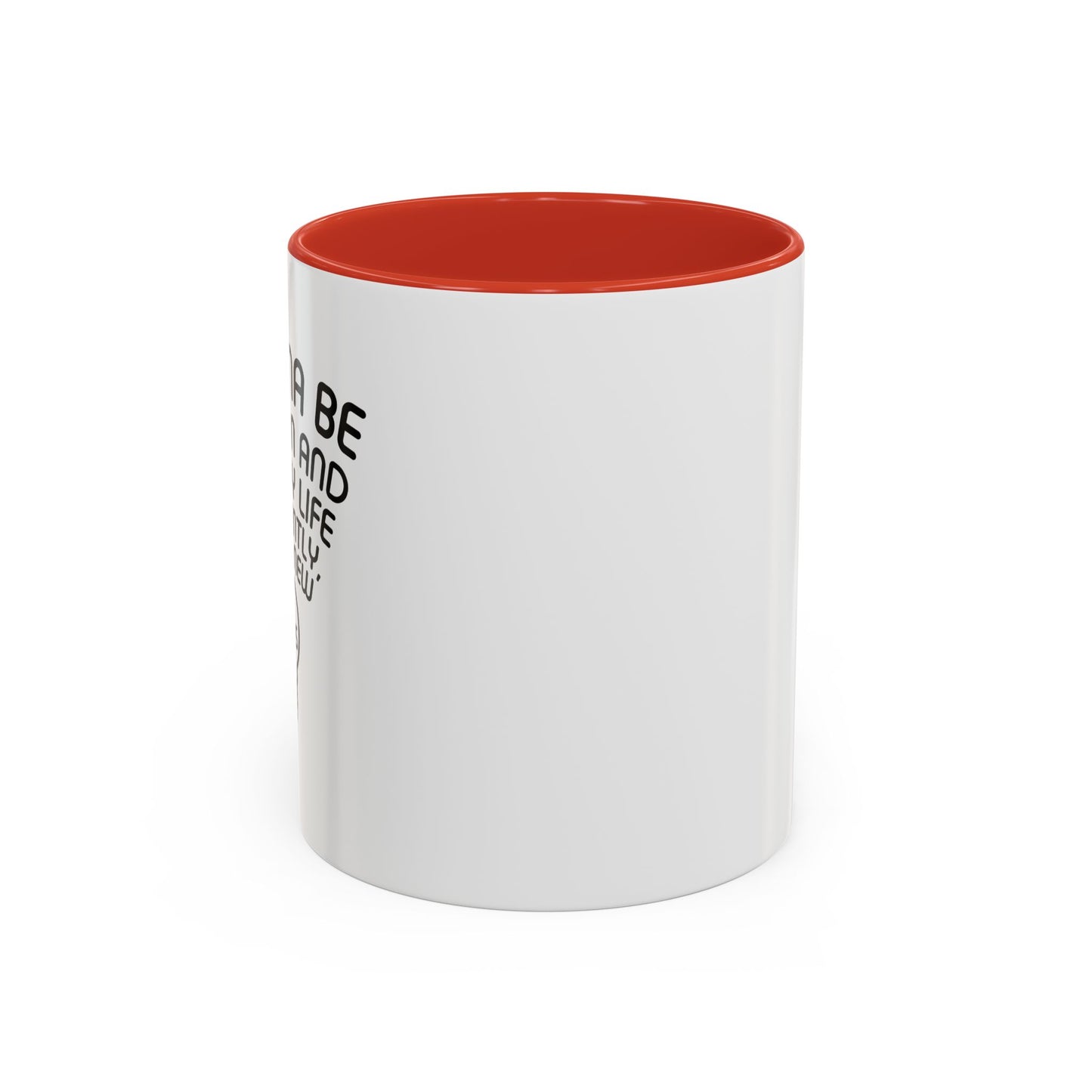 I WANNA BE 14 AGAIN Accent BiColor Funny Sarcastic Mug