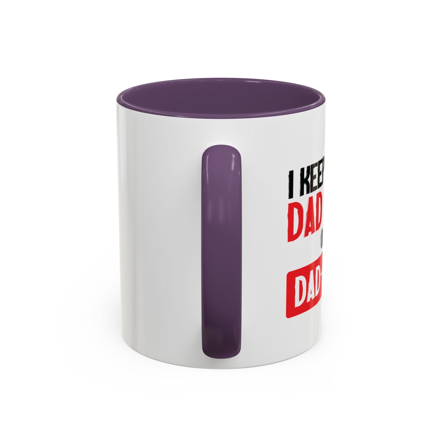 I KEEP ALL MY DAD JOKES Accent BiColor Funny Sarcastic Mug