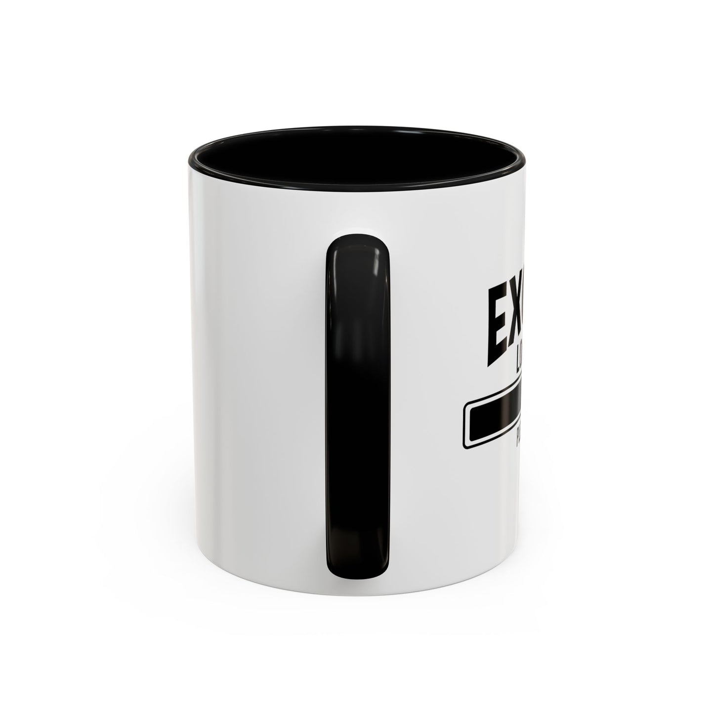 EXCUSE LOADING... Accent BiColor Funny Sarcastic Mug