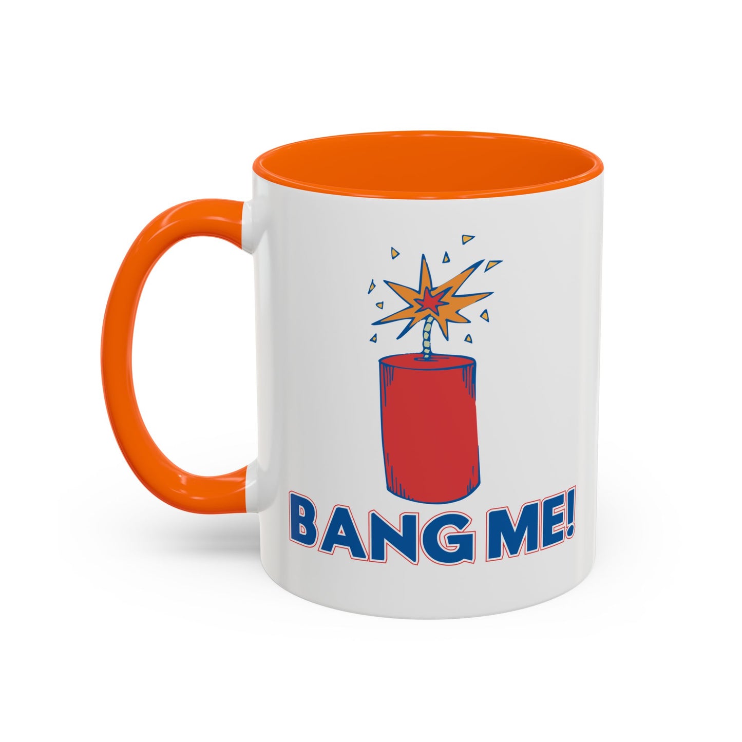 BANG ME Accent BiColor Funny Sarcastic Mug