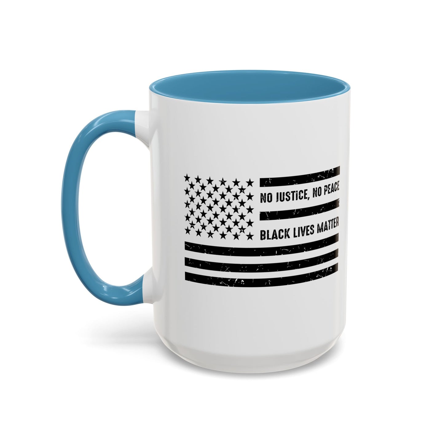 NO JUSTICS, NO PEACE, BLACK LIVES MATTER Accent BiColor Funny Sarcastic Mug