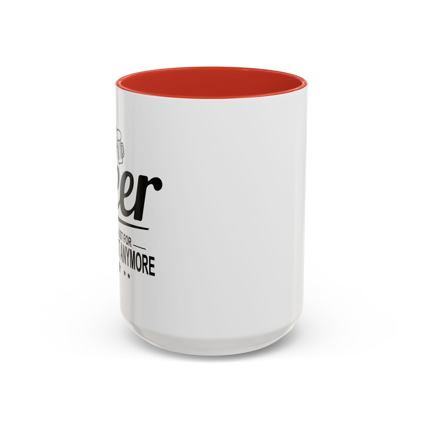 IT'S NOT JUST FOR BREAKFAST ANYMORE Accent BiColor Funny Sarcastic Mug