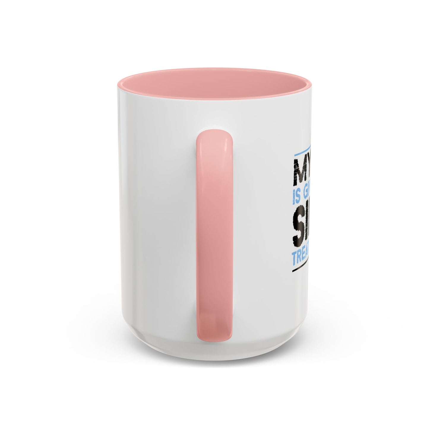 MY BRAIN IS GIVING ME SILENT Accent BiColor Funny Sarcastic Mug