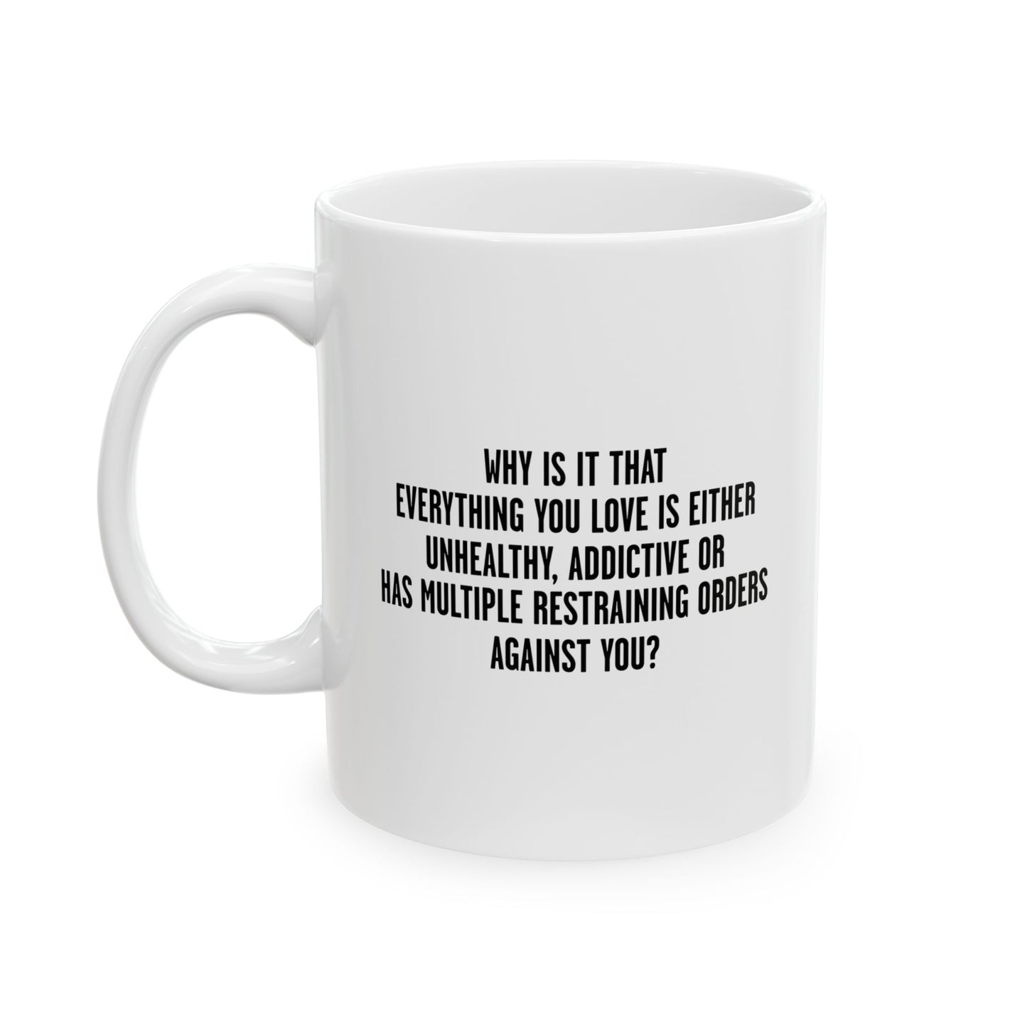 MULTIPLE RESTRAINING ORDERS FUNNY SARCASTIC White Mug