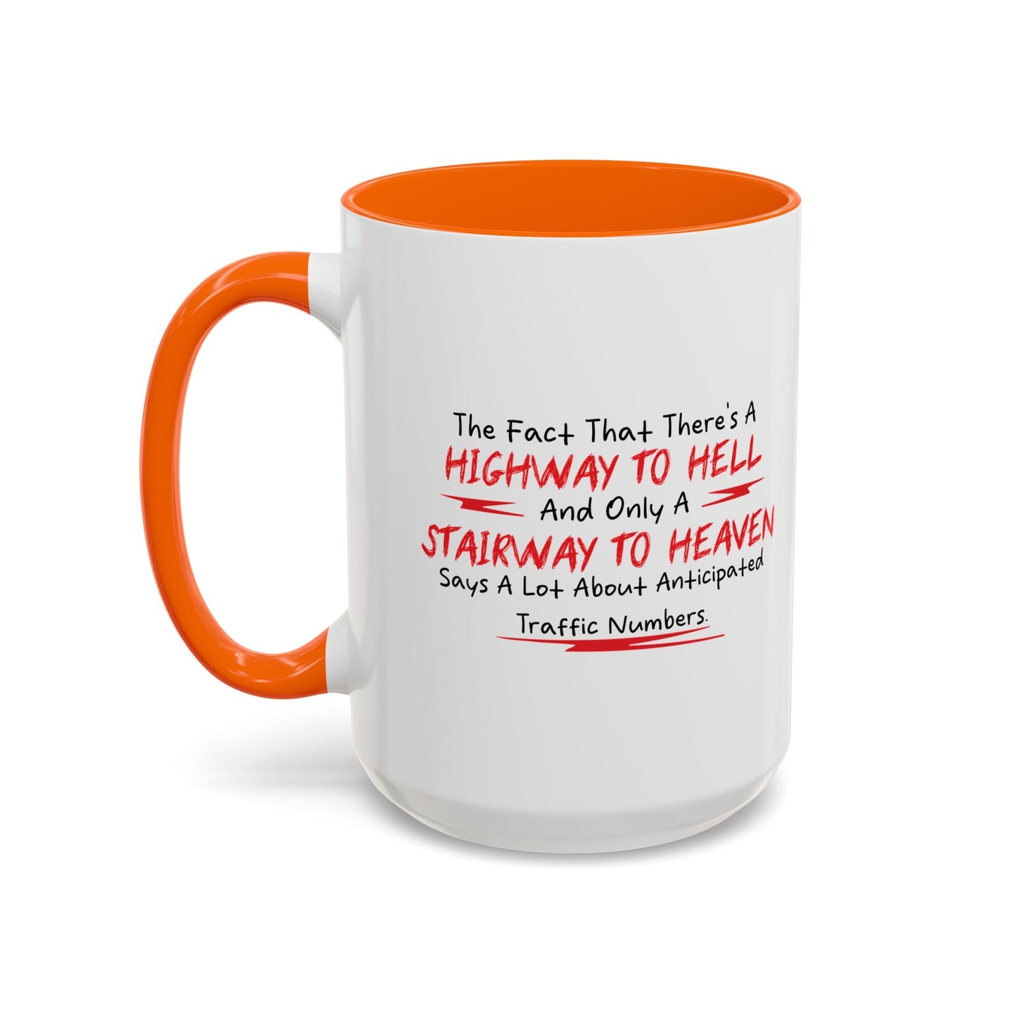 The Fact That There's A Highway To Hell and Only A Stairway To Heaven Says A Lot Accent BiColor Funny Sarcastic Mug