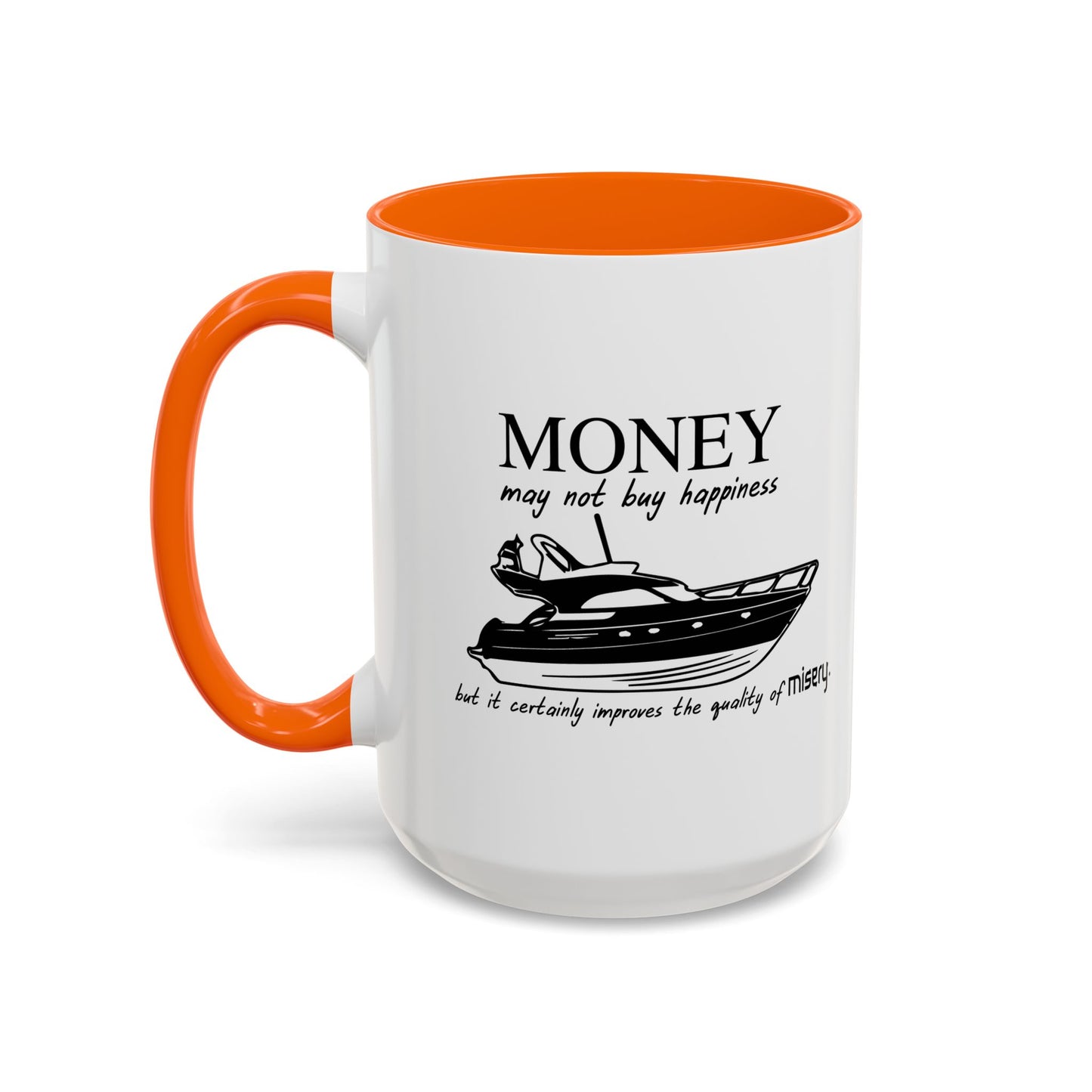 MONEY MAY NOT BUY HAPPINESS Accent BiColor Funny Sarcastic Mug