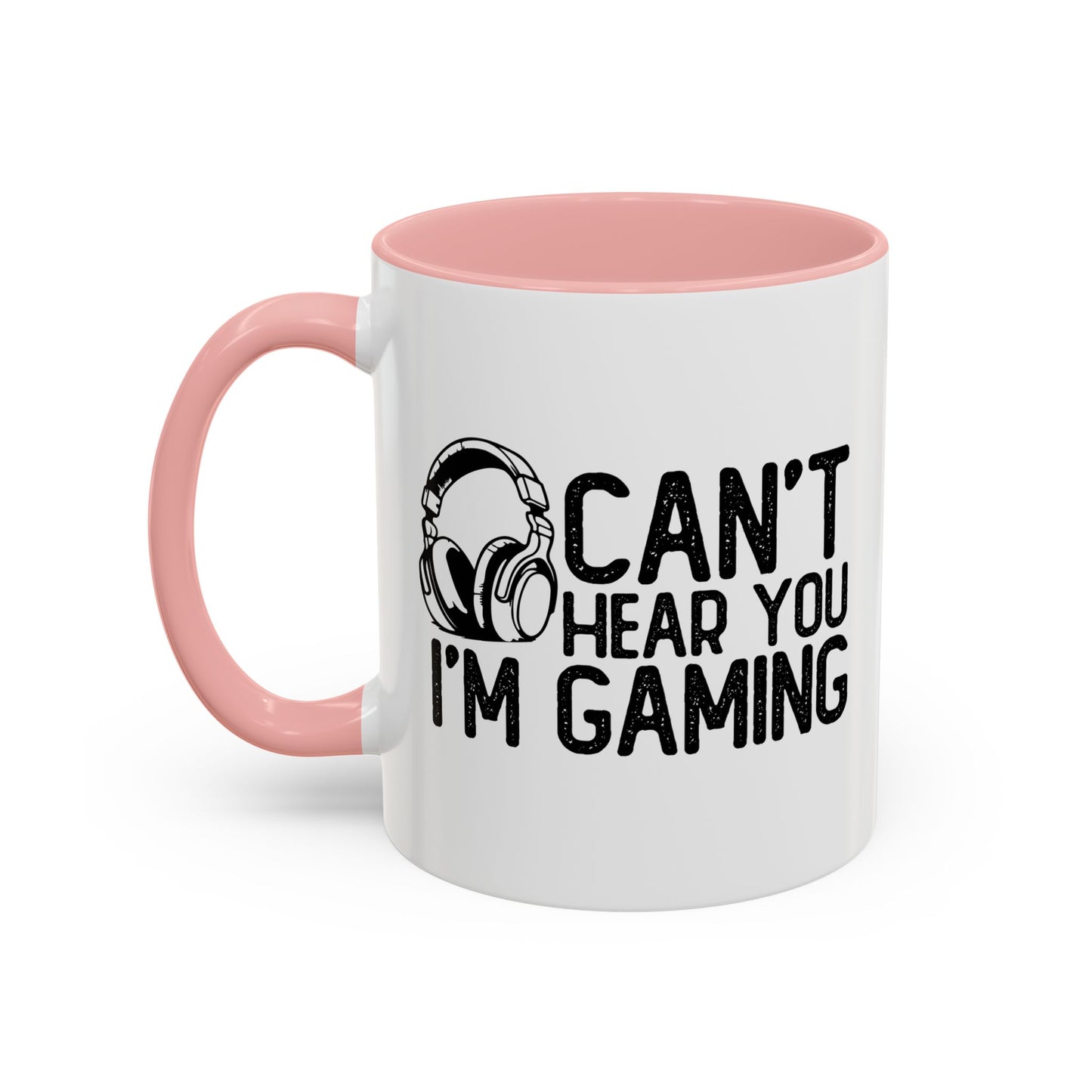 CAN'T HEAR I'M GAMING Accent BiColor Funny Sarcastic Mug