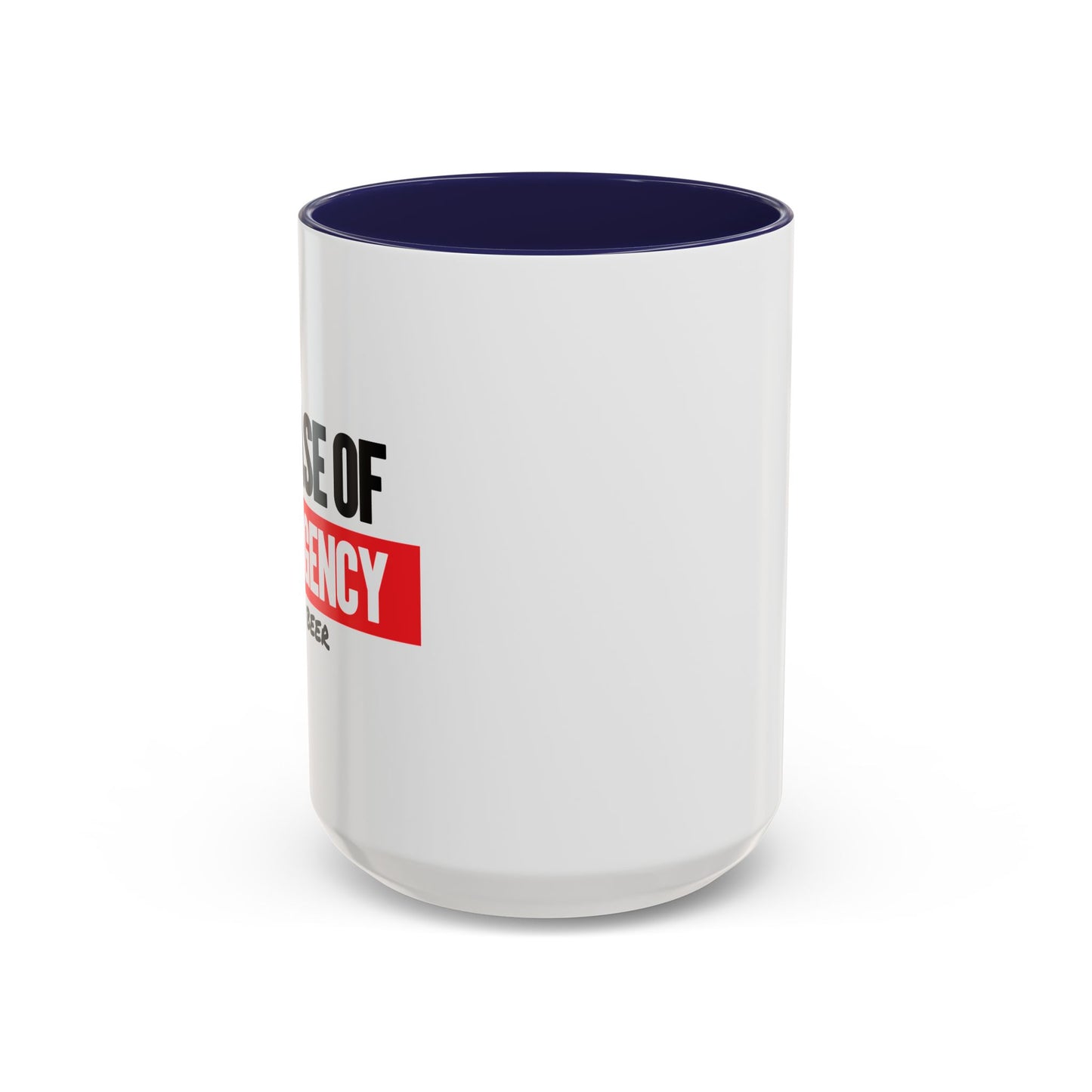 IN CASE OF EMERGENCY Accent BiColor Funny Sarcastic Mug