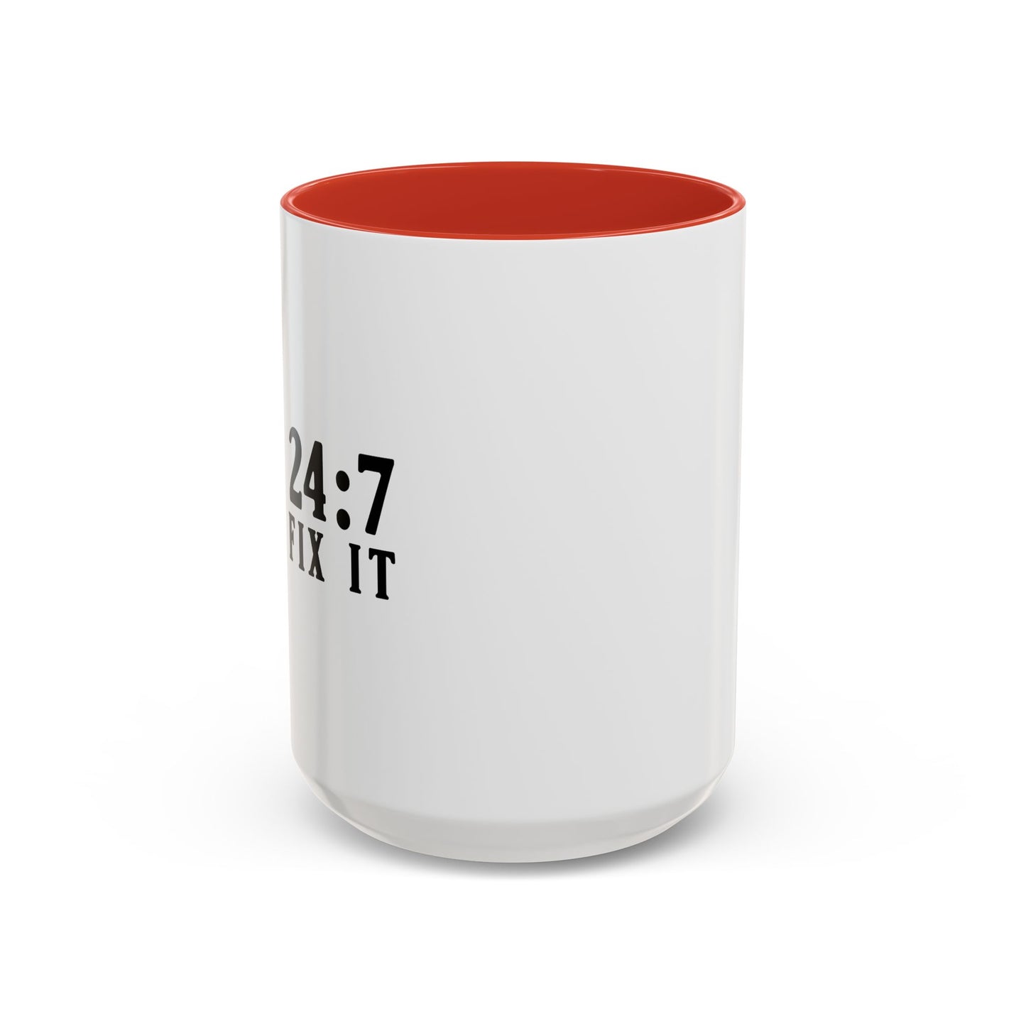 DAD 24-7 - I CAN FIX IT Accent BiColor Funny Sarcastic Mug