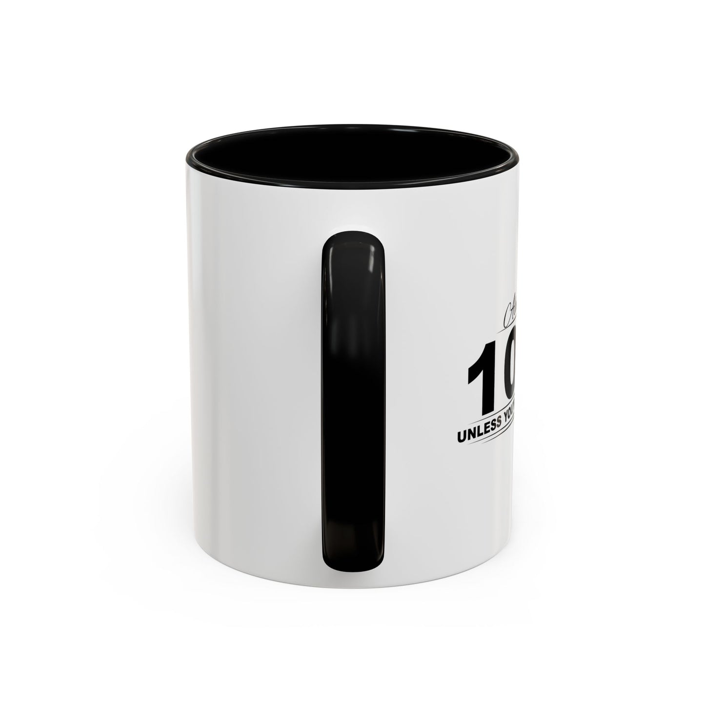 ALWAYS GIVE 100% Accent BiColor Funny Sarcastic Mug