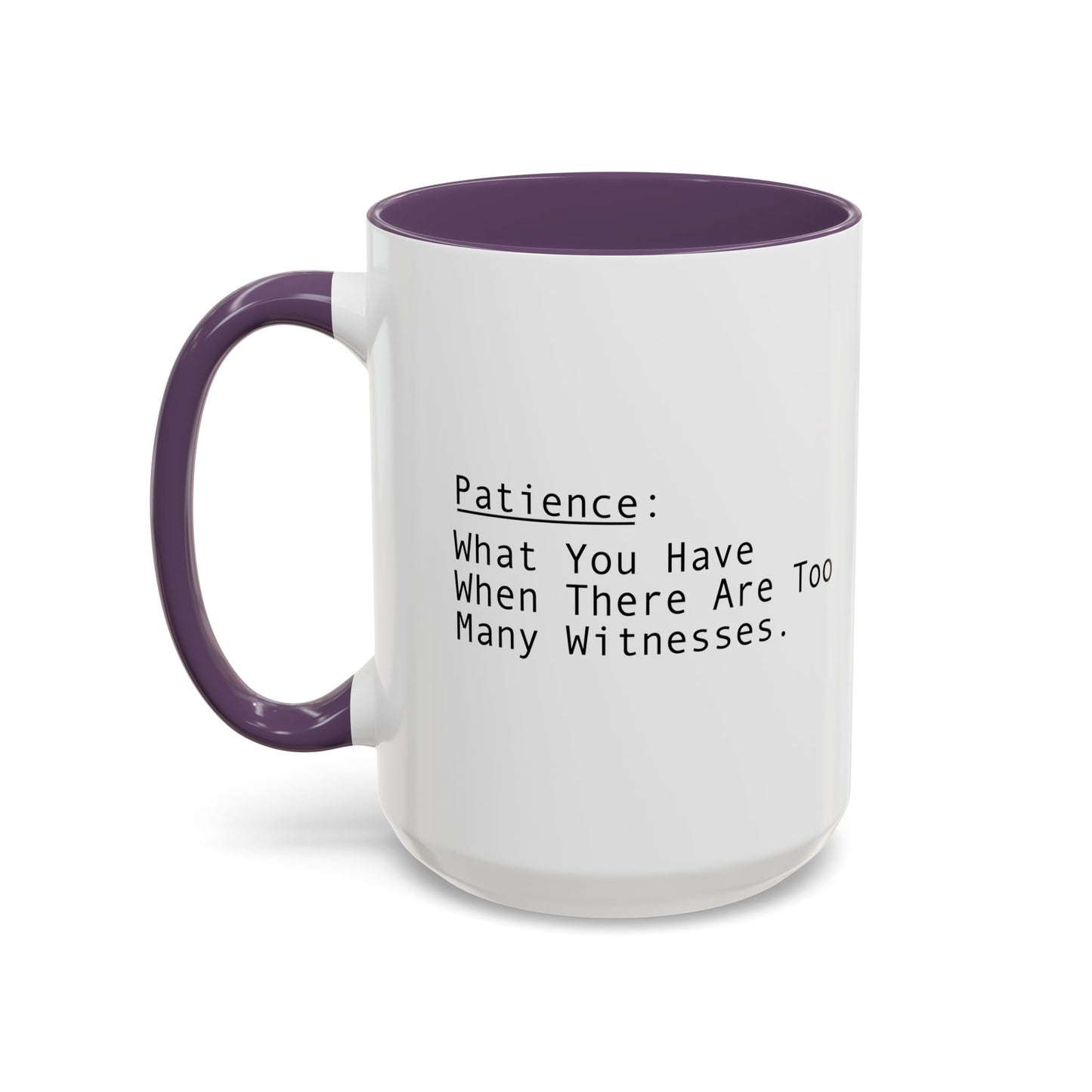 PATIENCE Accent BiColor Funny Sarcastic Mug