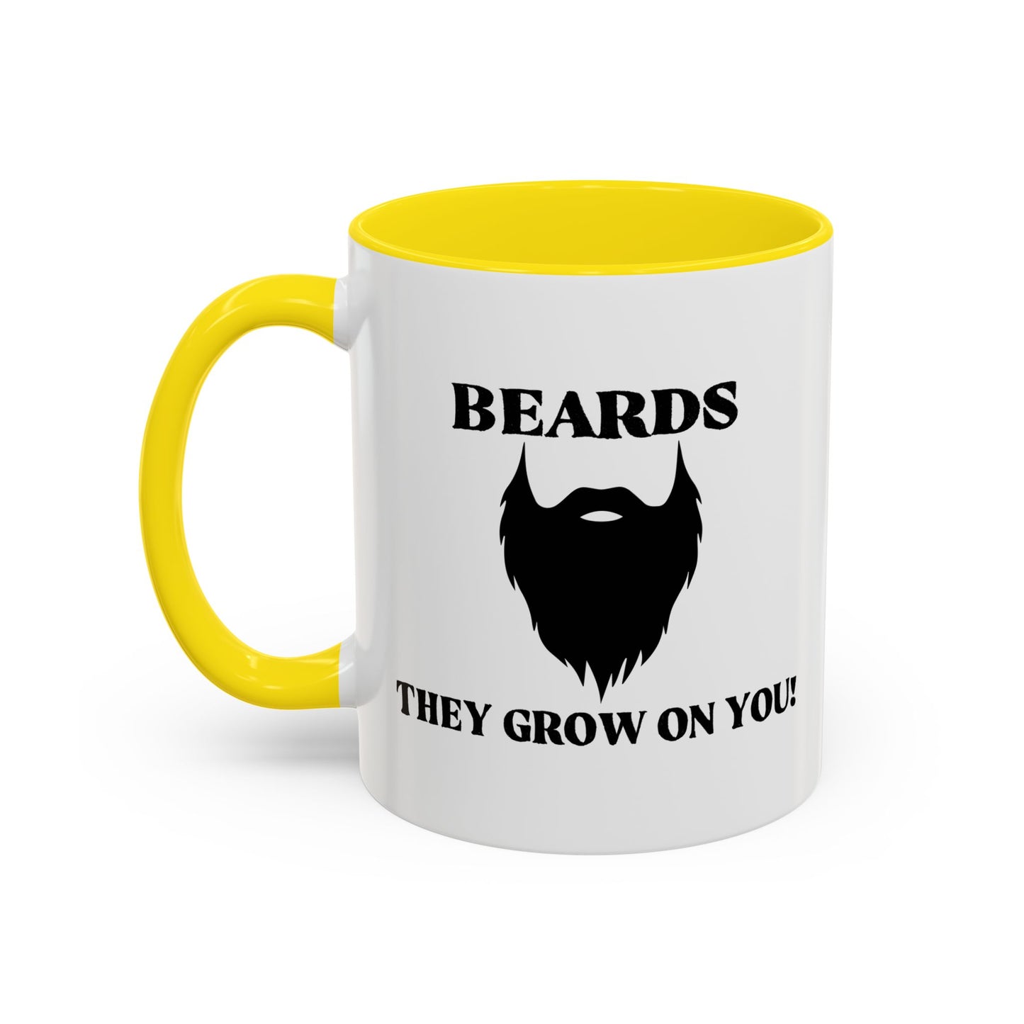 BEARDS, THEY GROW ON YOU Accent BiColor Funny Sarcastic Mug