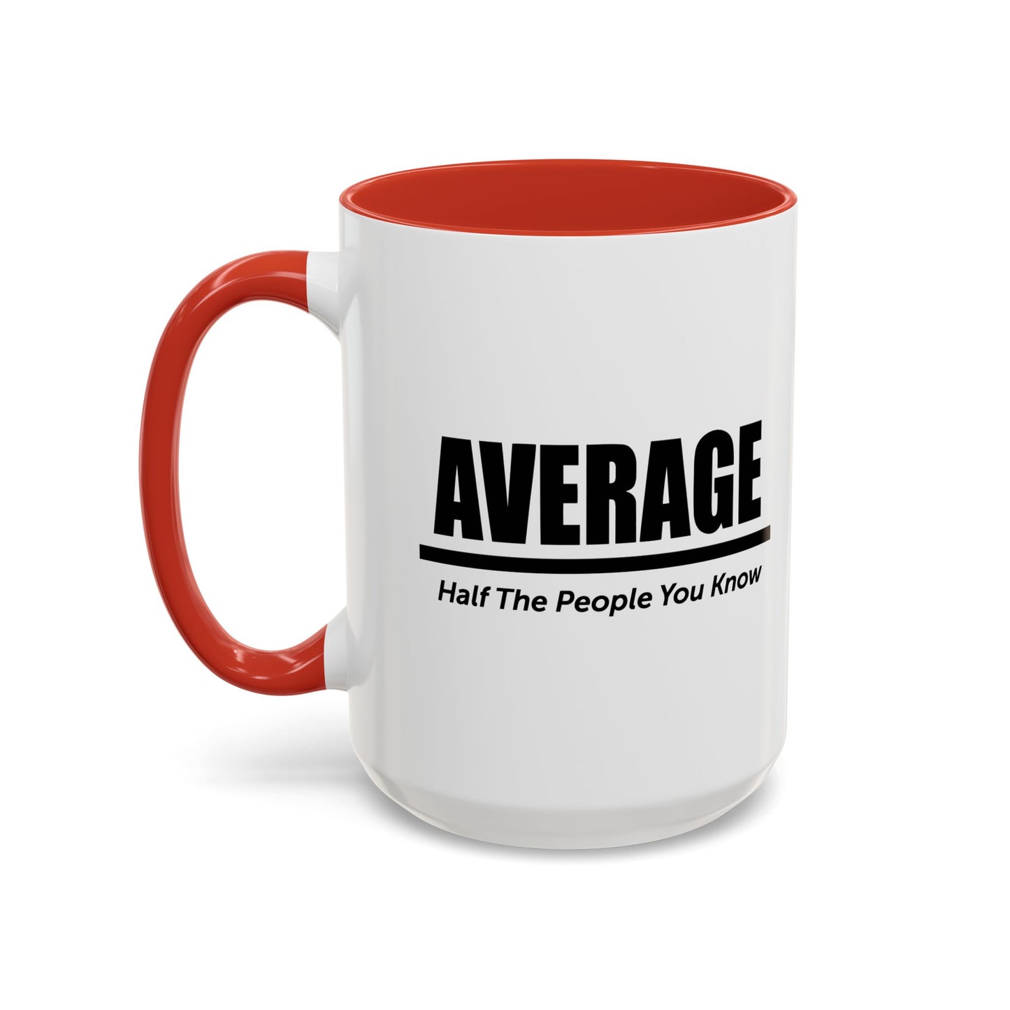 AVERAGE Accent BiColor Funny Sarcastic Mug