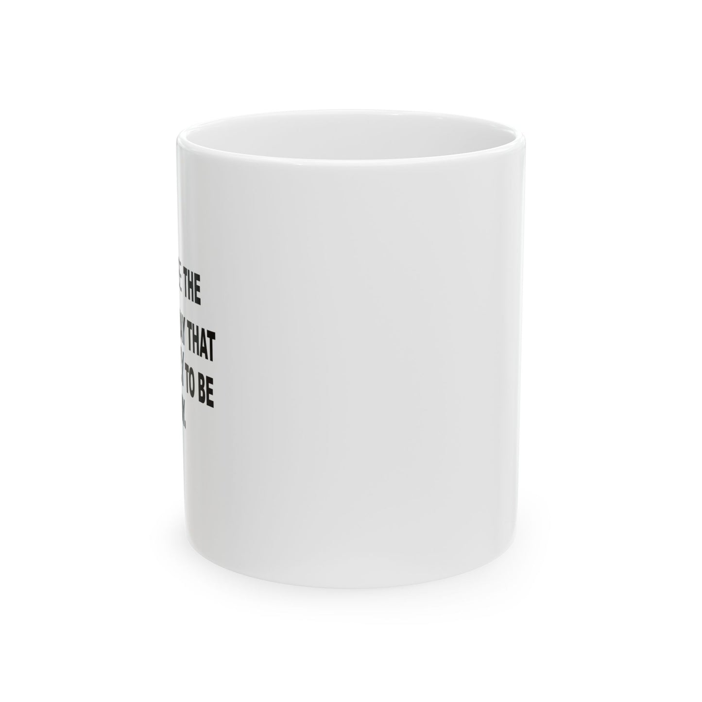 I'M GOING TO THE BADASS TODAY FUNNY SARCASTIC WHITE MUG