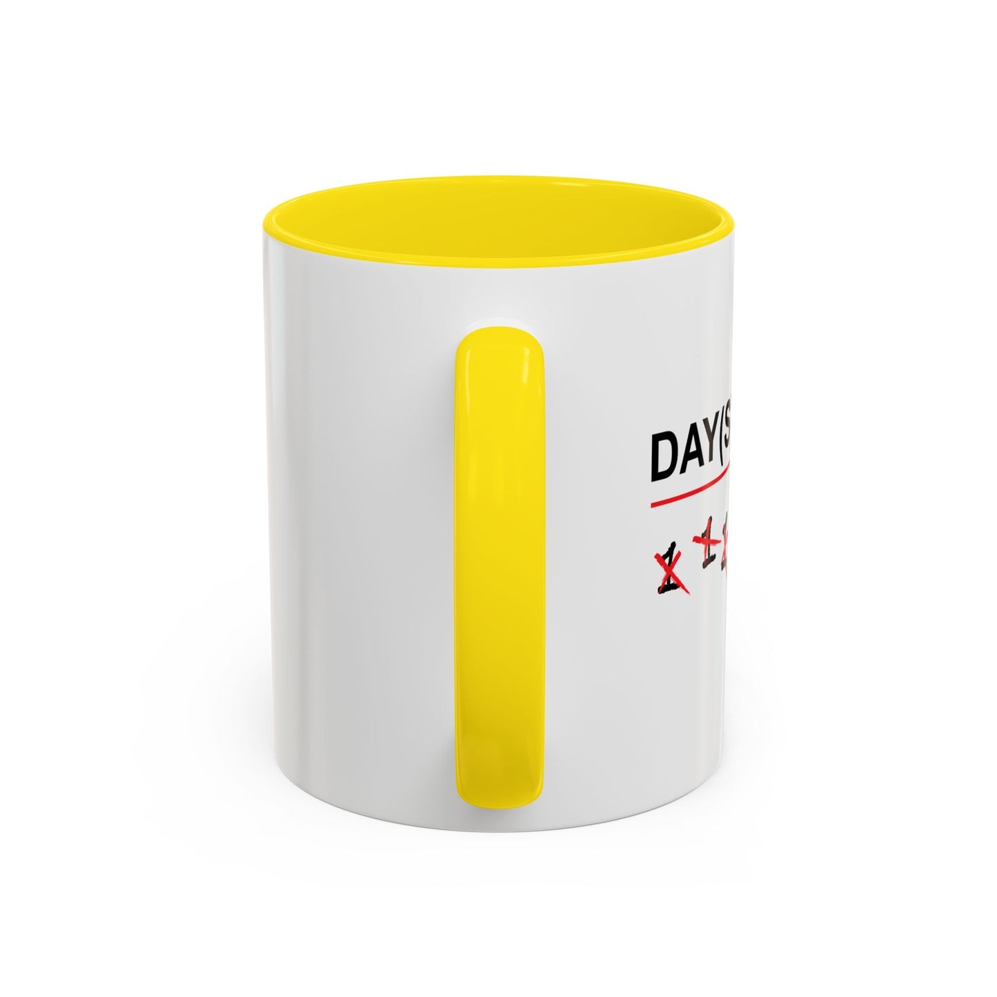 DAY(S) SOBER Accent BiColor Funny Sarcastic Mug