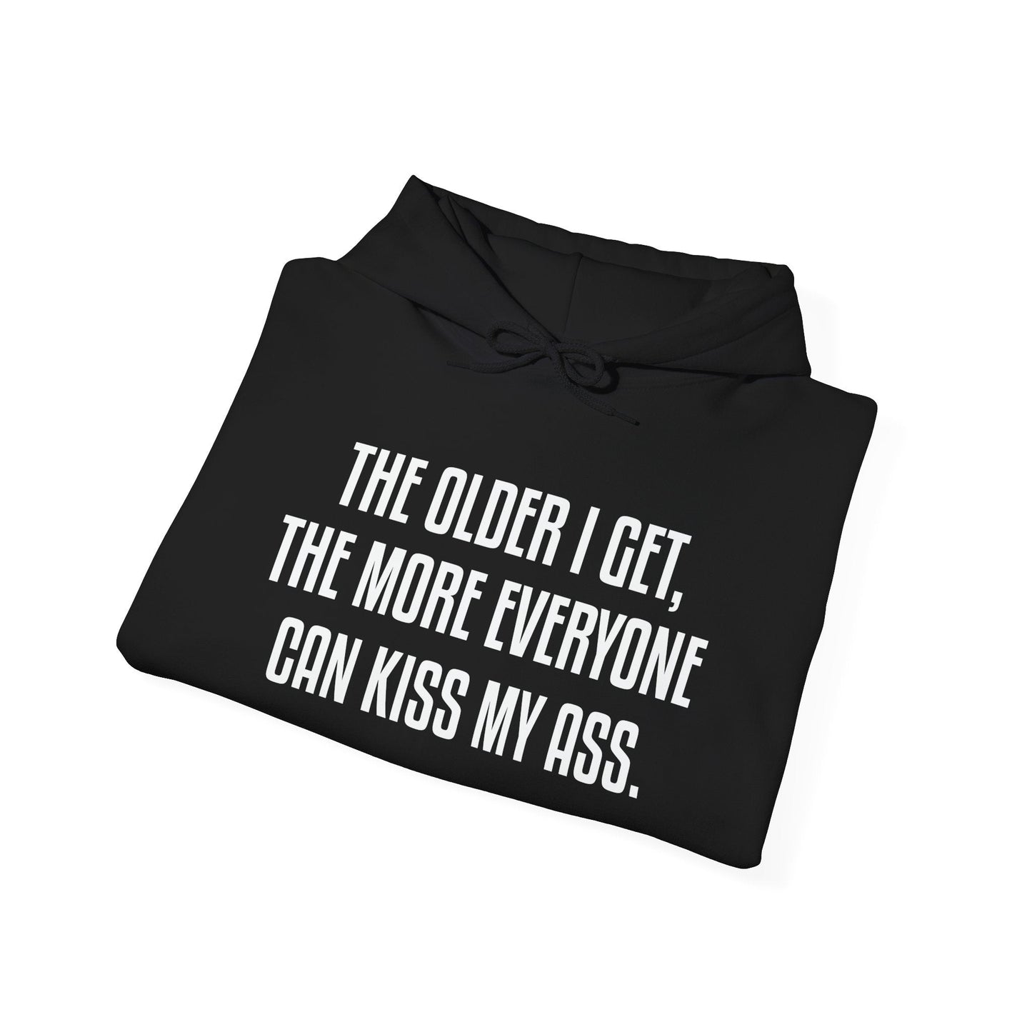 THE OLDER I GET - Premium Unisex Funny Sarcastic Black Hoodie Sweatshirt