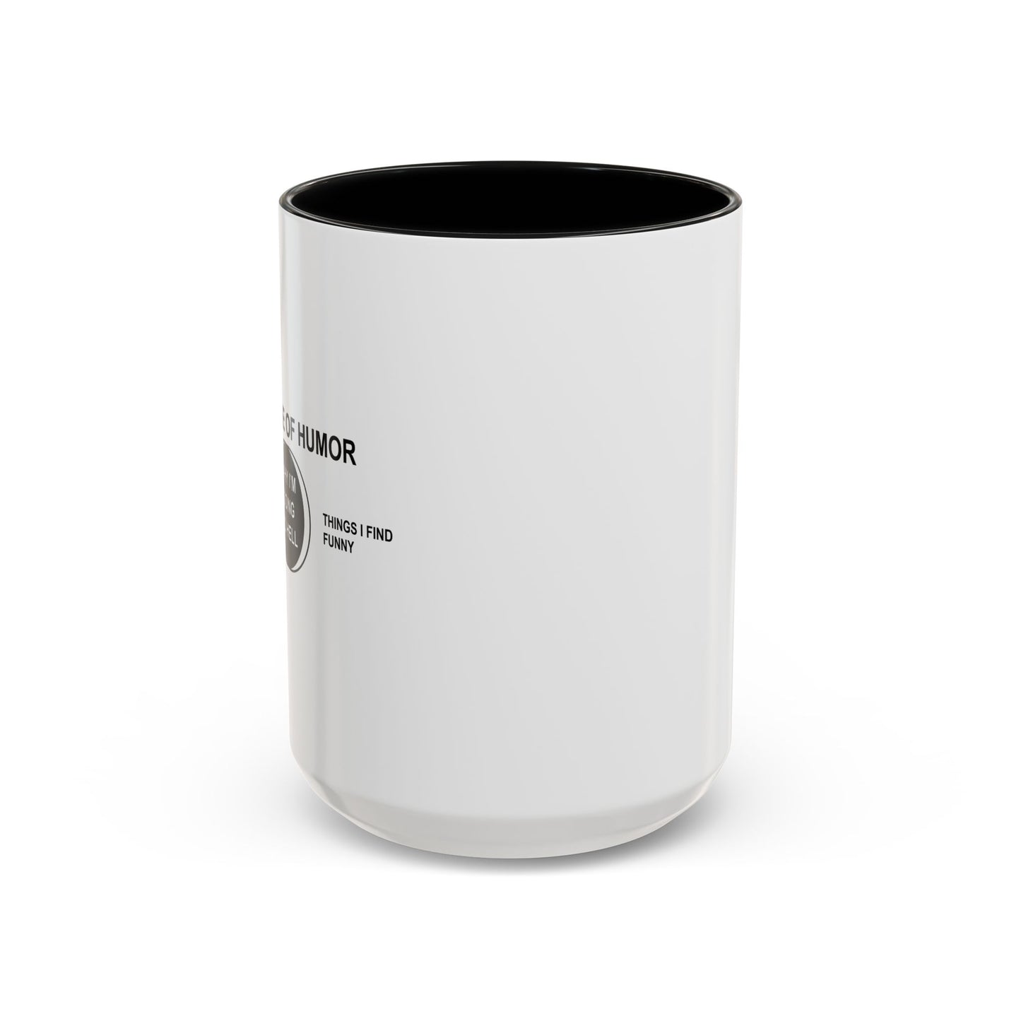 WHY I'MGOING TO HELL Accent BiColor Funny Sarcastic Mug