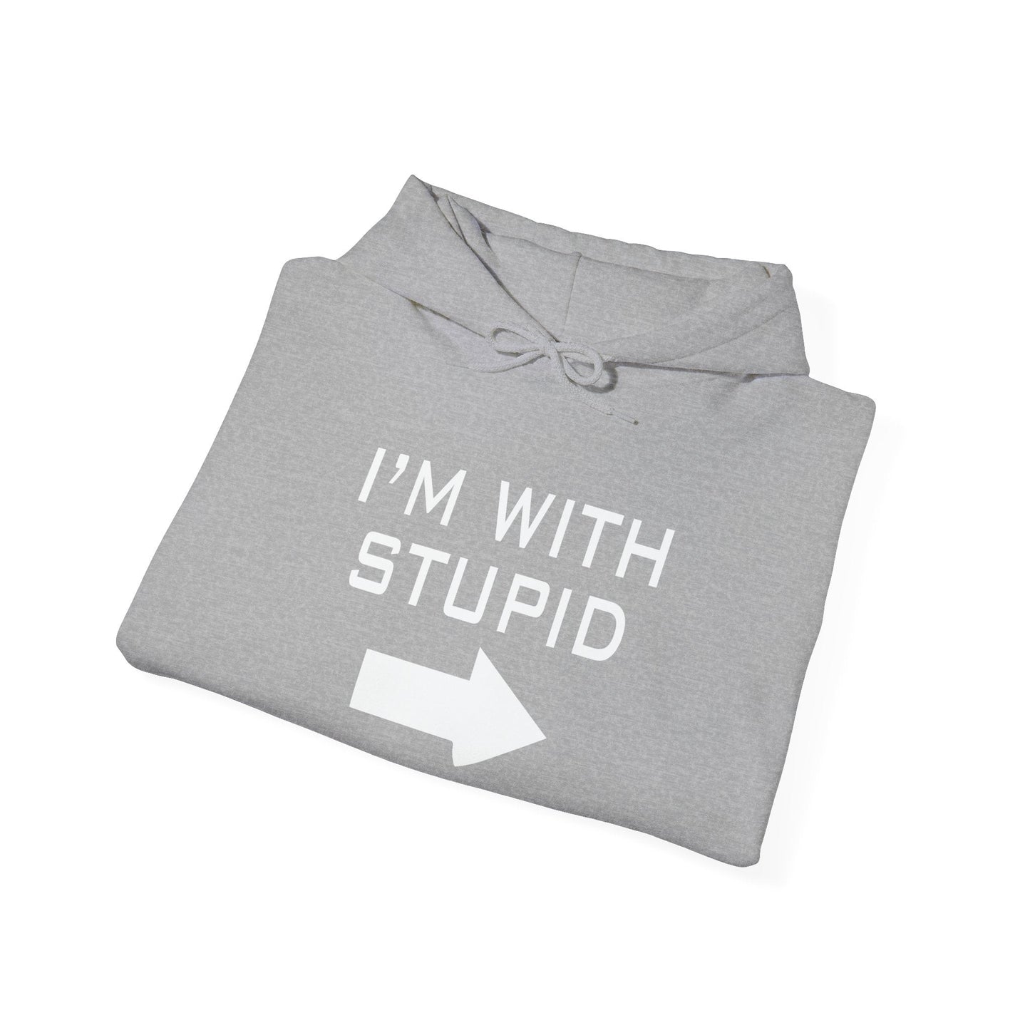 I'M WITH STUPID - Premium Unisex Funny Sarcastic Black Hoodie Sweatshirt