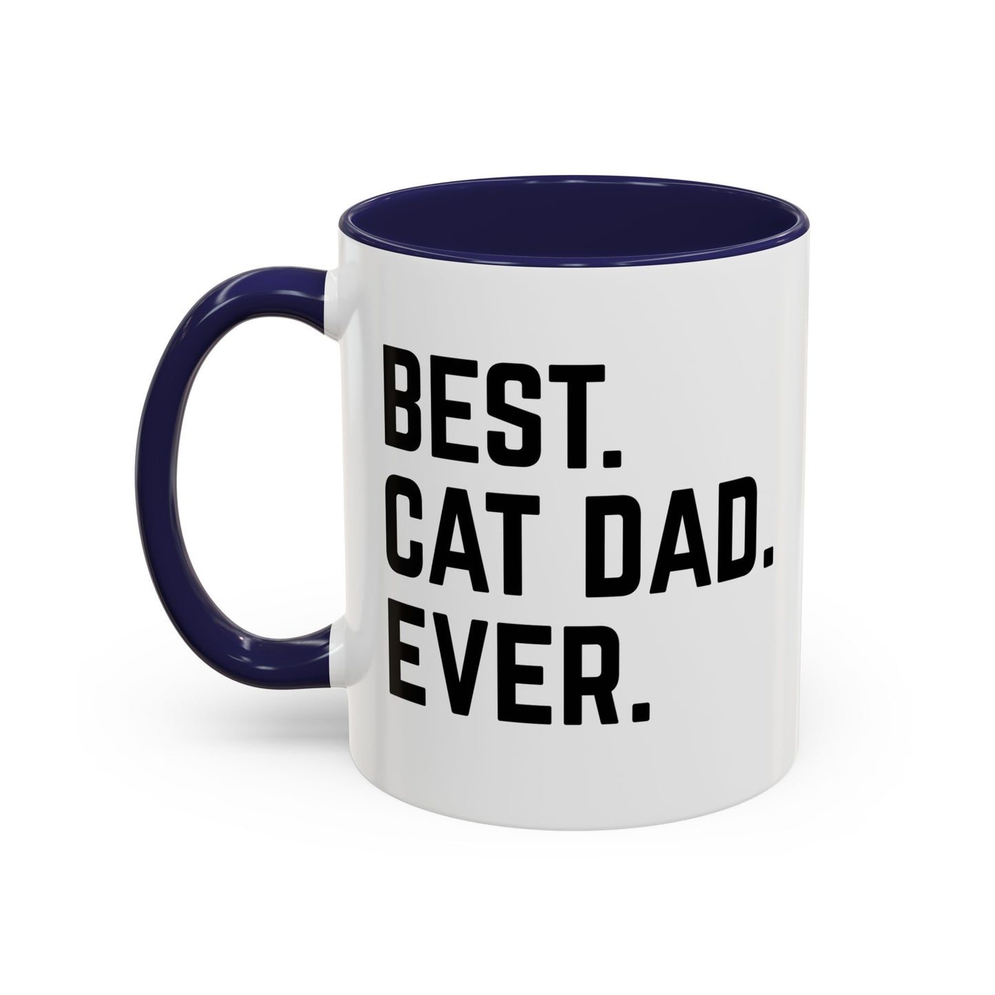 BEST CAT DAD EVER Accent BiColor Funny Sarcastic Mug