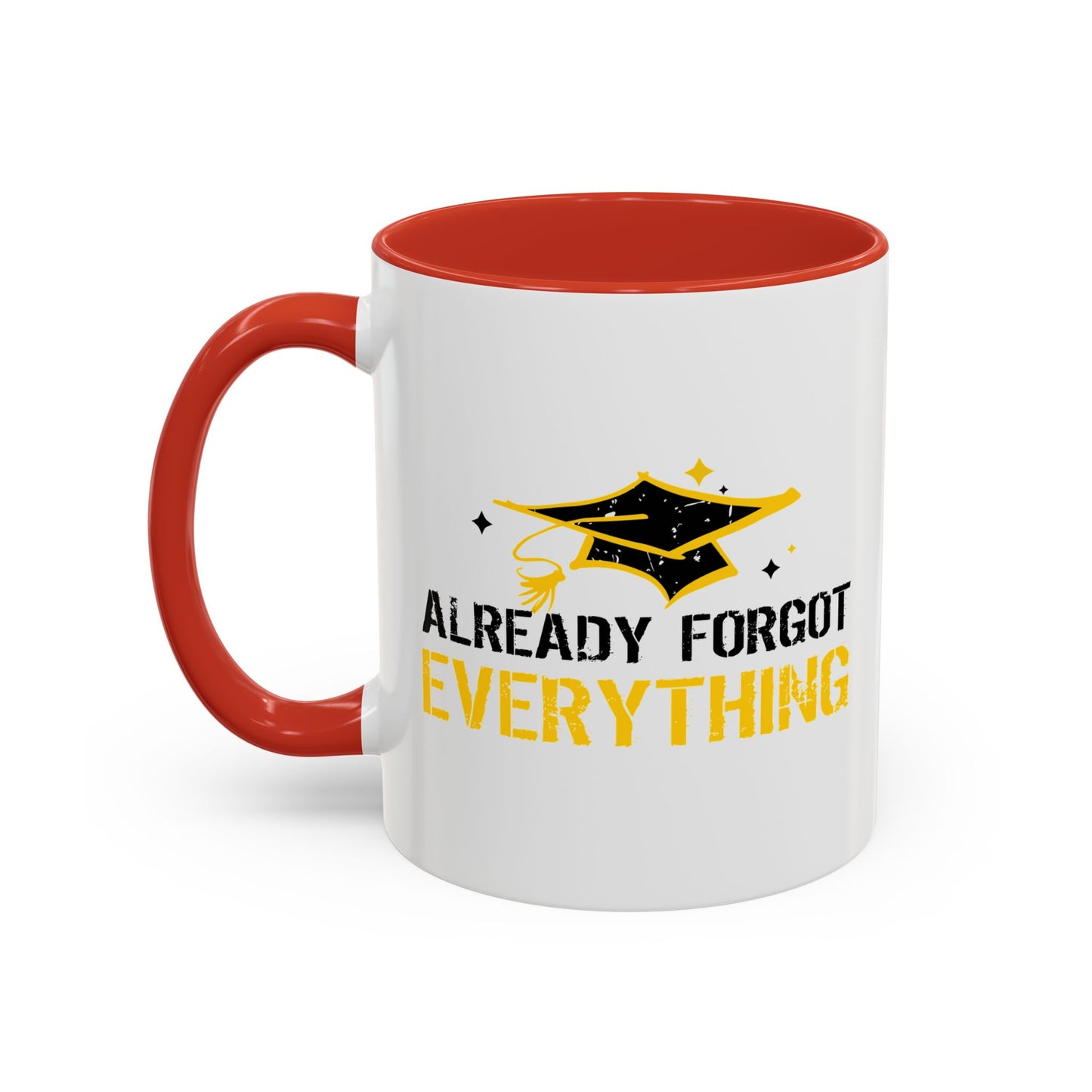 ALREADY FORGOT EVERYTHING Accent BiColor Funny Sarcastic Mug