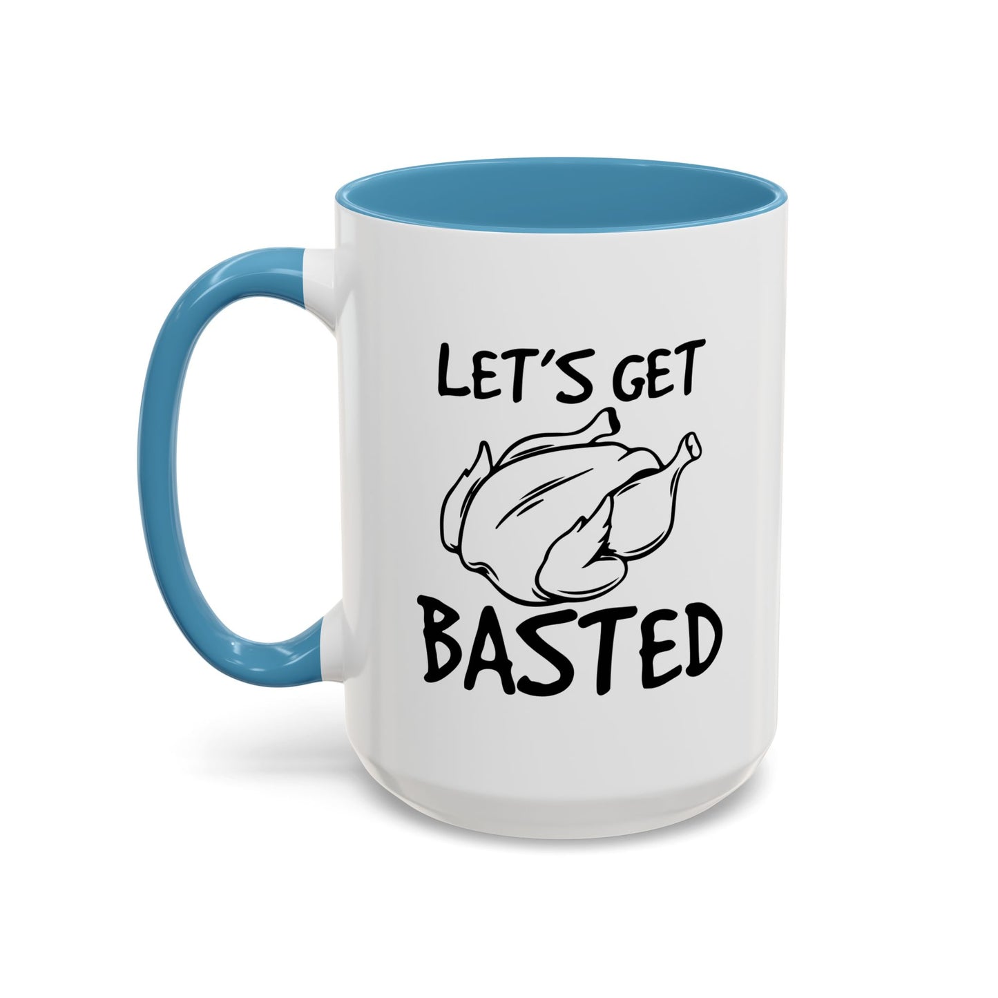 LET'S GET BASTED Accent BiColor Funny Sarcastic Mug