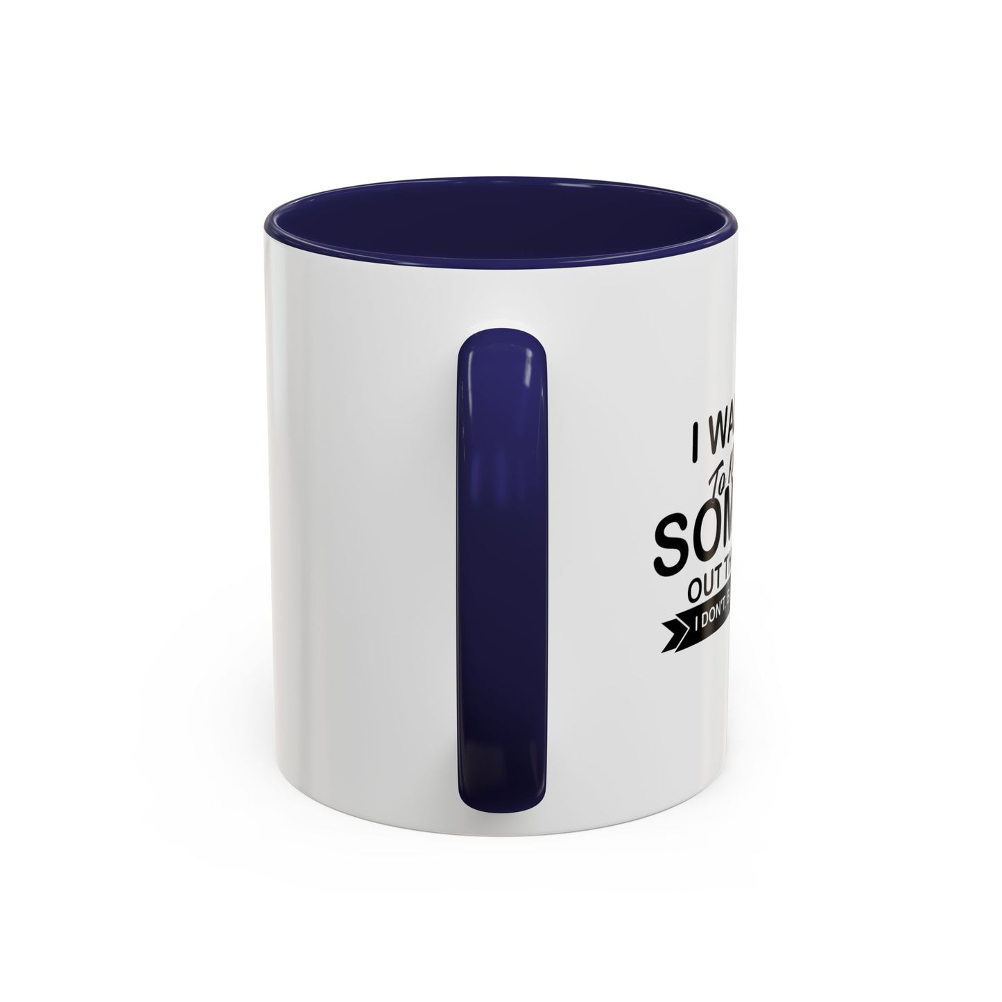 SOMEONE OUT THERE CARES Accent BiColor Funny Sarcastic Mug