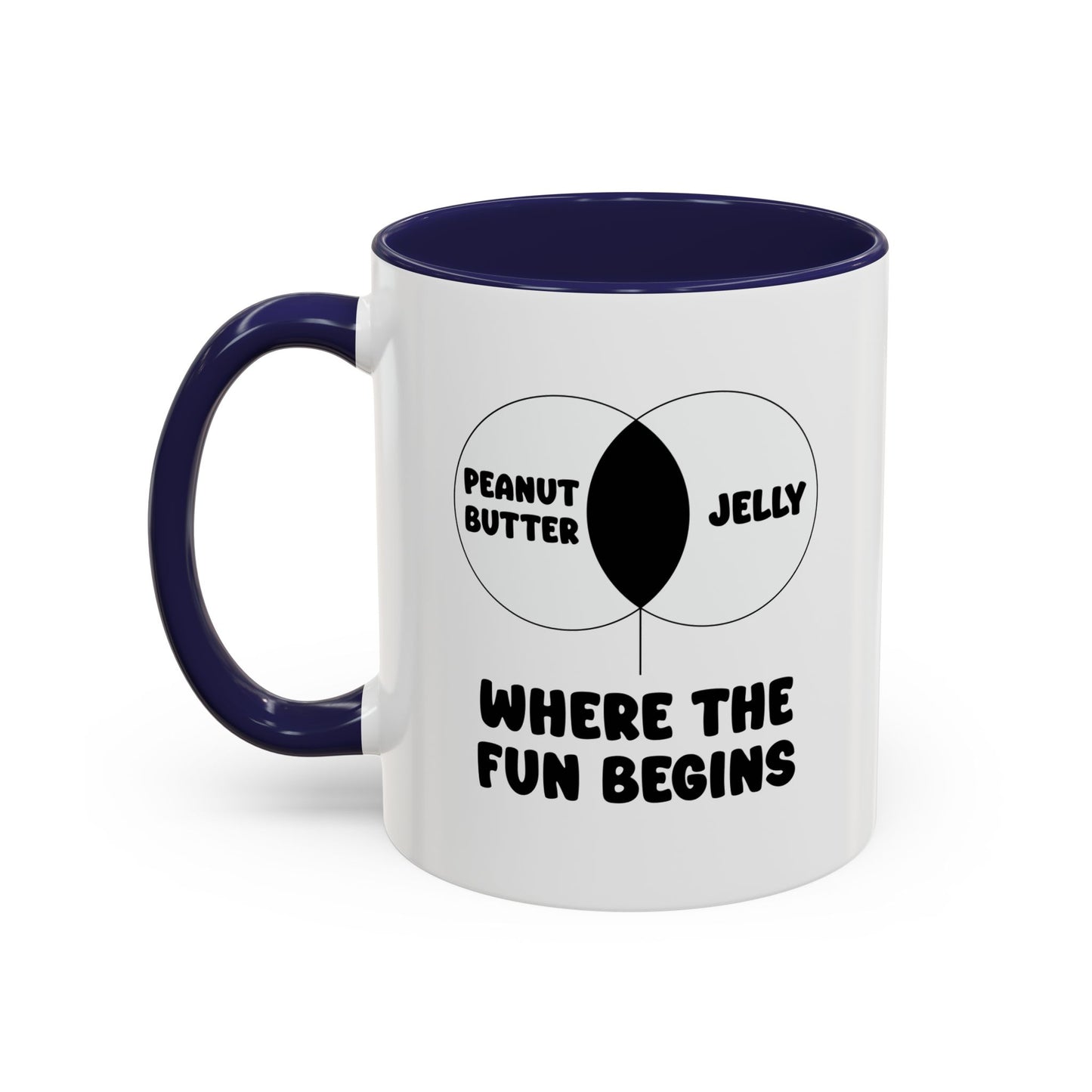 PEANUT BUTTER & JELLY WHERE THE FUN BEGINS Accent BiColor Funny Sarcastic Mug