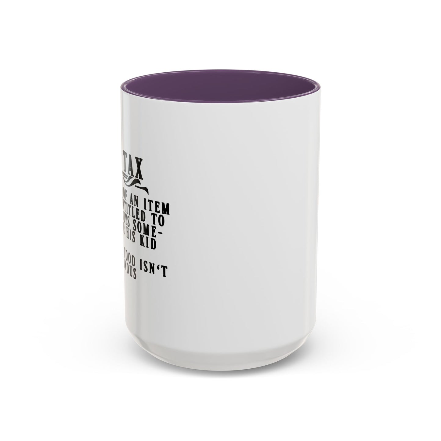 DAD TAX Accent BiColor Funny Sarcastic Mug