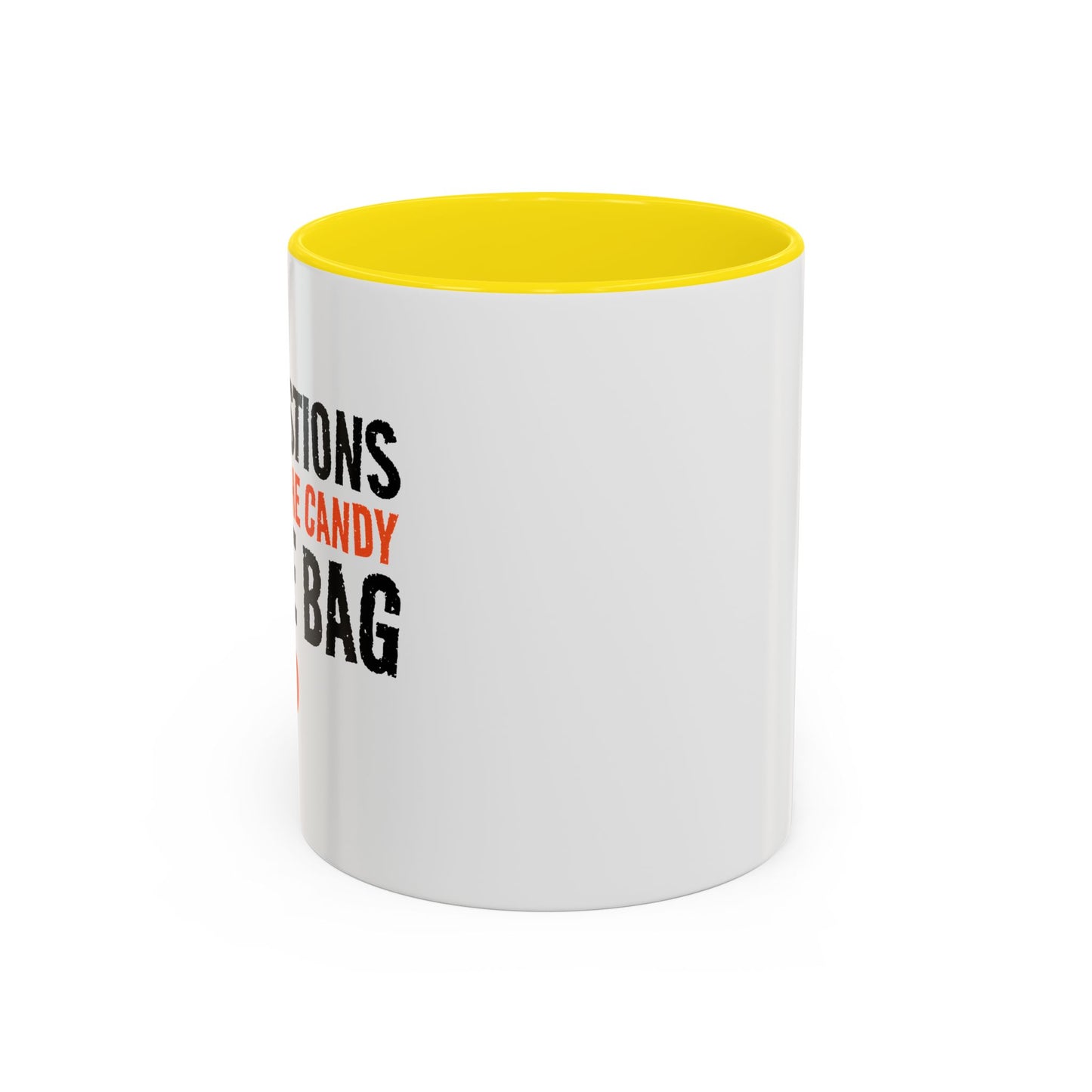 JUST PUT THE CANDY IN THE BAG Accent BiColor Funny Sarcastic Mug