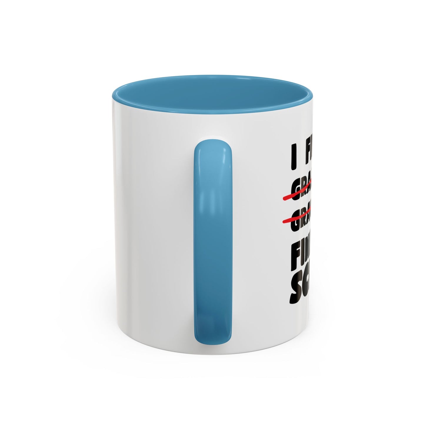 FINALLY FINISHED SCHOOL Accent BiColor Funny Sarcastic Mug