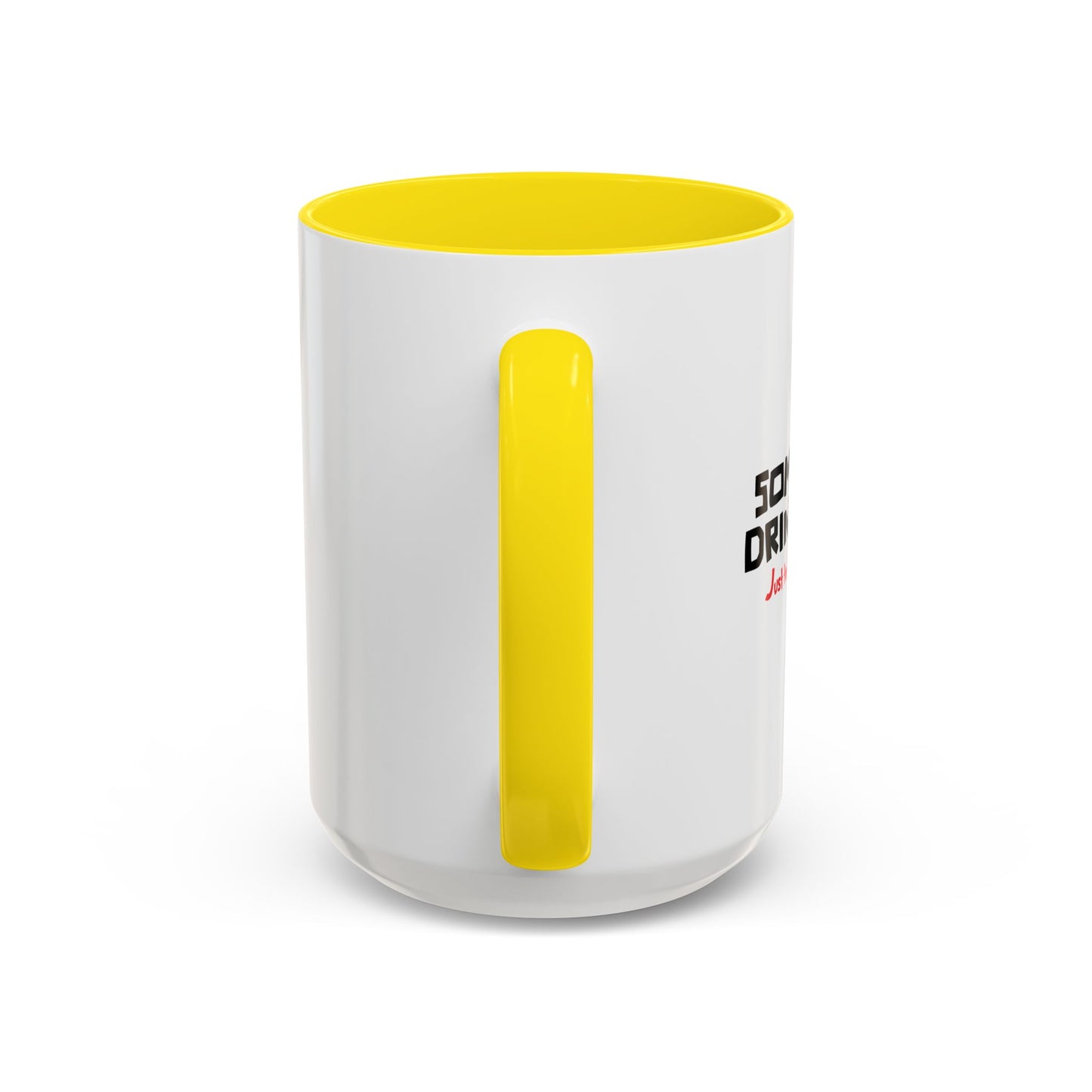 SOMETIMES I DRINK Accent BiColor Funny Sarcastic Mug